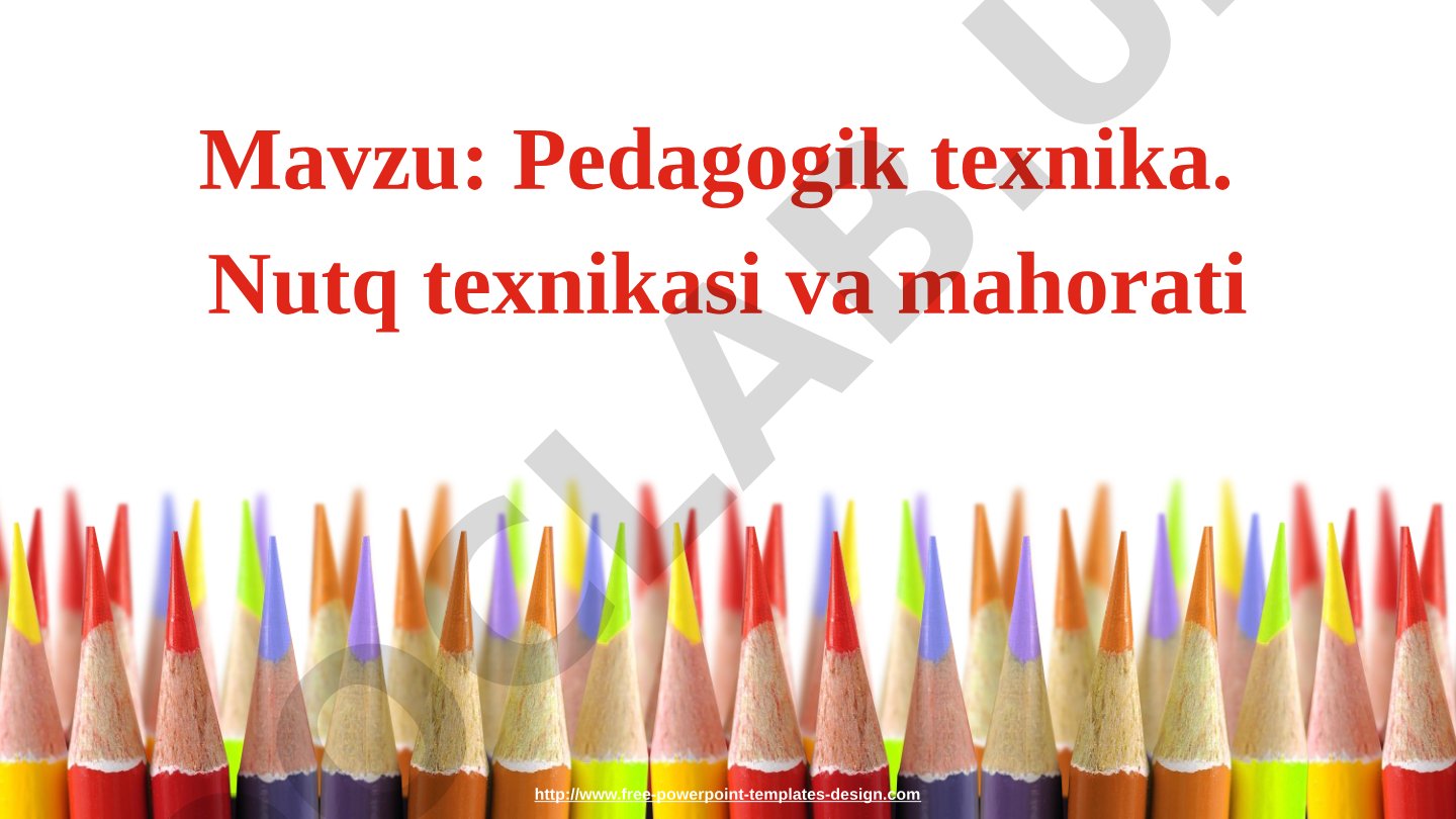 Pedagogik texnika. Nutq texnikasi va mahorati