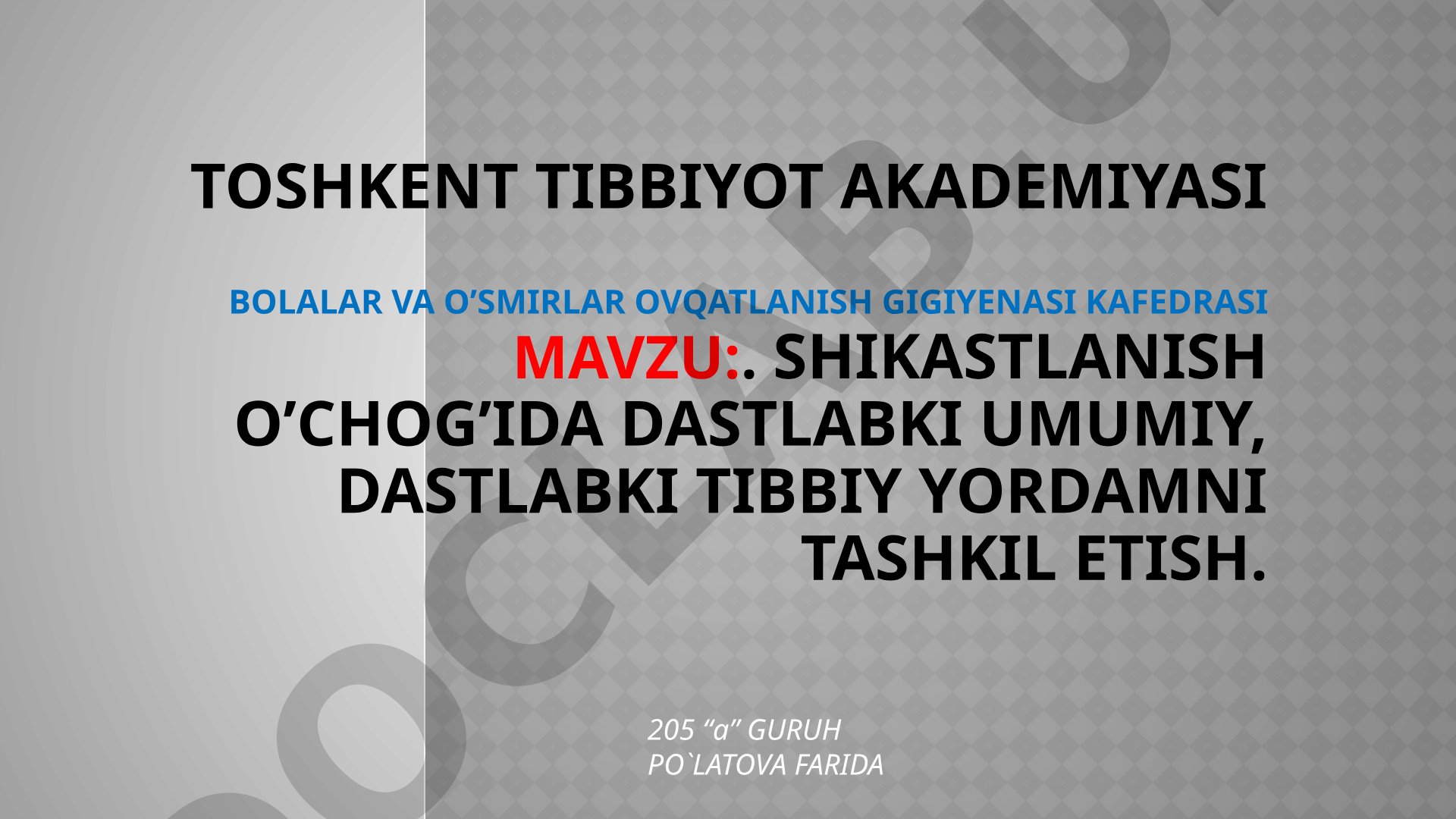 Shikastlanish o'chog'ida dastlabki umumiy, dastlabki tibbiy yordamni tashkil etish