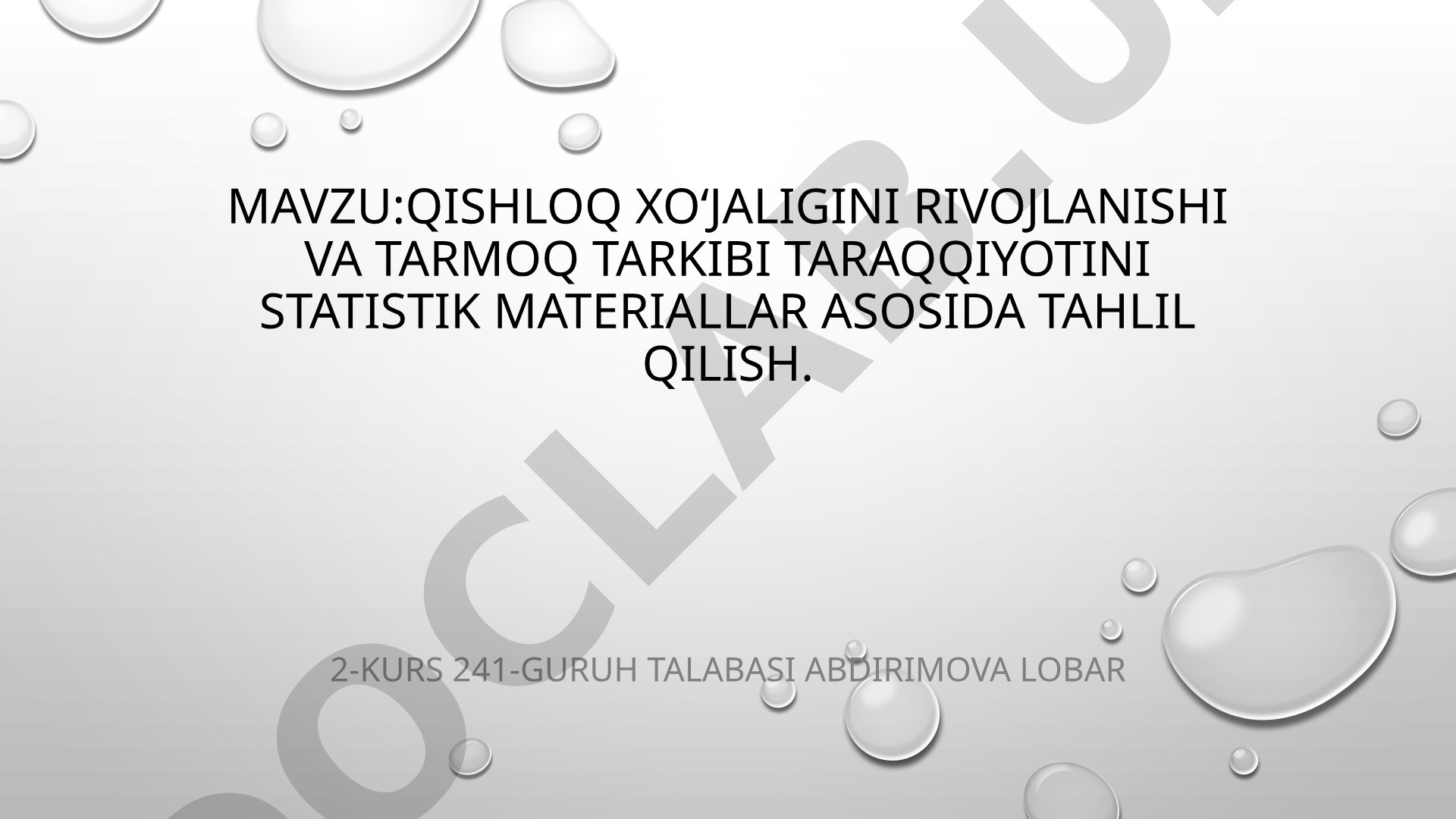 Qishloq xo‘jaligini rivojlanishi va tarmoq tarkibi taraqqiyotini statistik materiallar asosida tahlil qilish