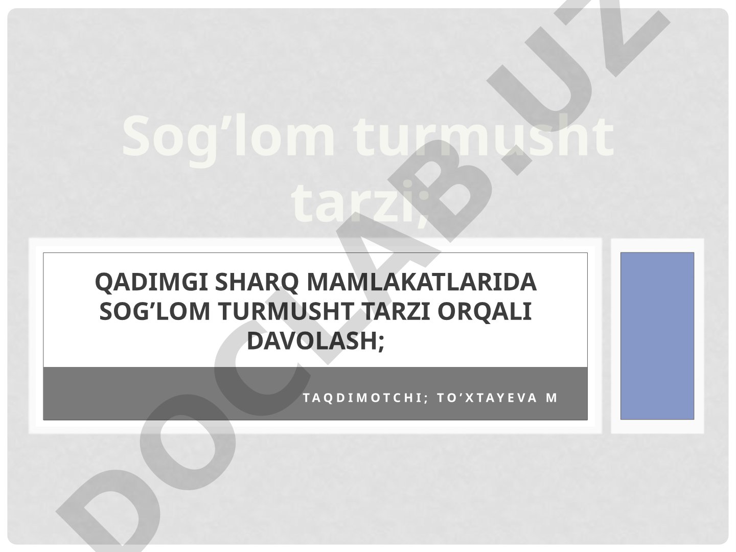 Qadimgi sharq mamlakatlarida sog’lom turmusht tarzi orqali davolash