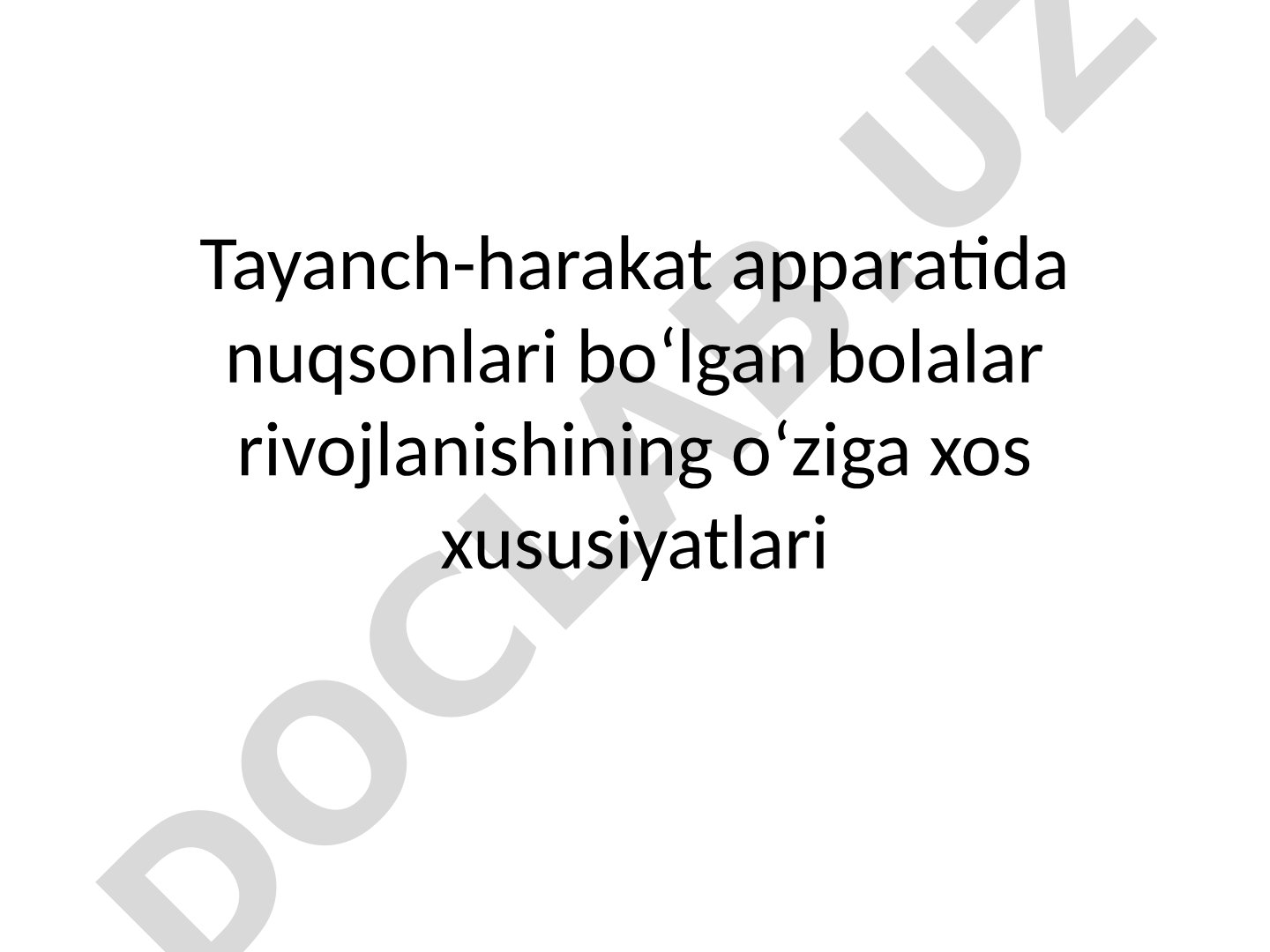 Tayanch-harakat apparatida nuqsonlari bo‘lgan bolalar rivojlanishining o‘ziga xos xususiyatlari