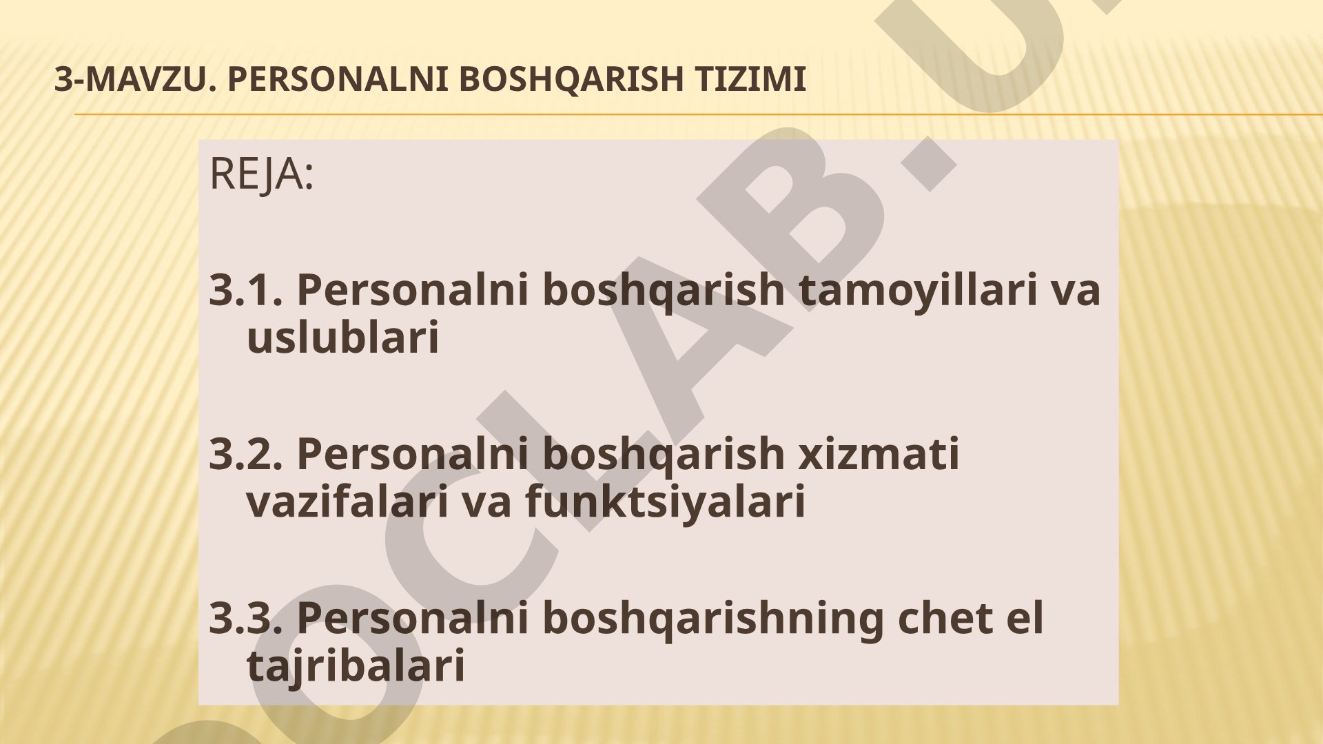 Personalni boshqarish tamoyillari, uslublari, xizmat vazifalari va chet el tajribalari