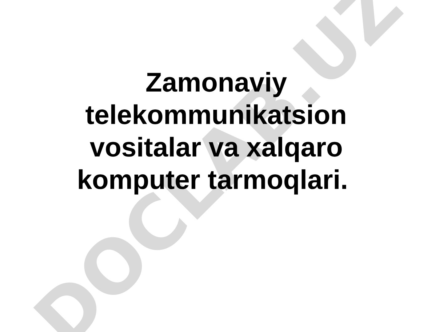 Zamonaviy telekommunikatsion vositalar va xalqaro komputer tarmoqlari
