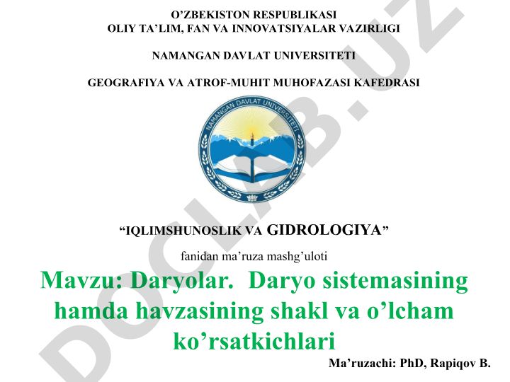 Daryolar. Daryo sistemasining hamda havzasining shakl va o'lcham ko'rsatkichlari