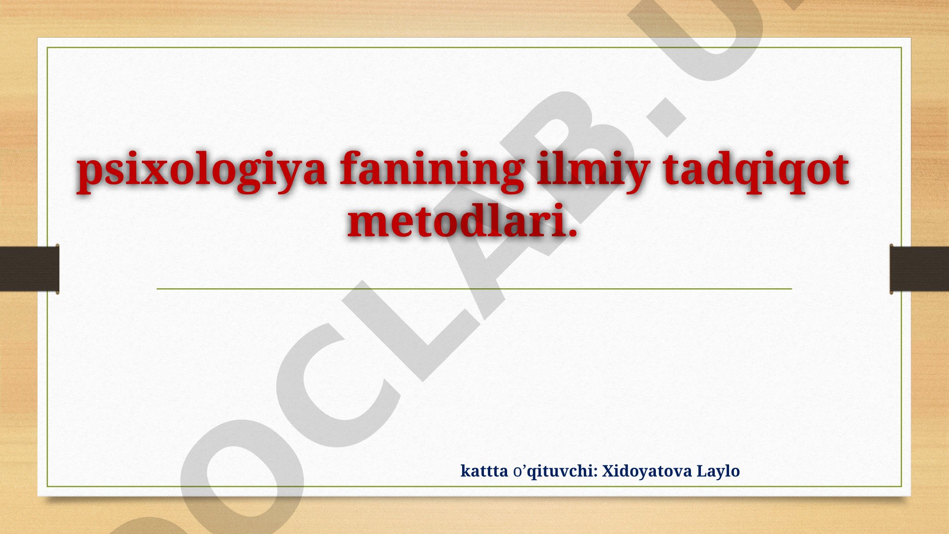 Psixologiya fanining ilmiy tadqiqot metodlari