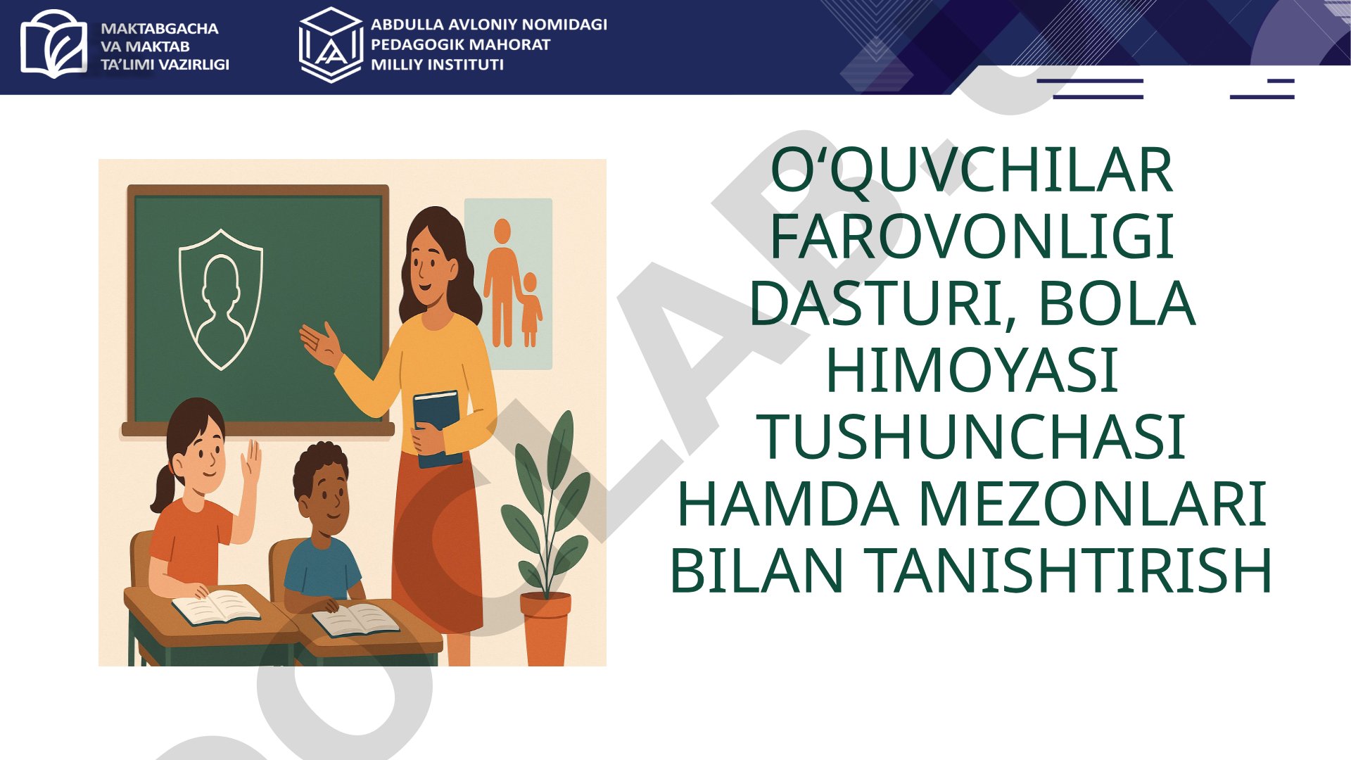 O‘QUVCHILAR FAROVONLIGI DASTURI, BOLA HIMOYASI TUSHUNCHASI HAMDA MEZONLARI BILAN TANISHTIRISH