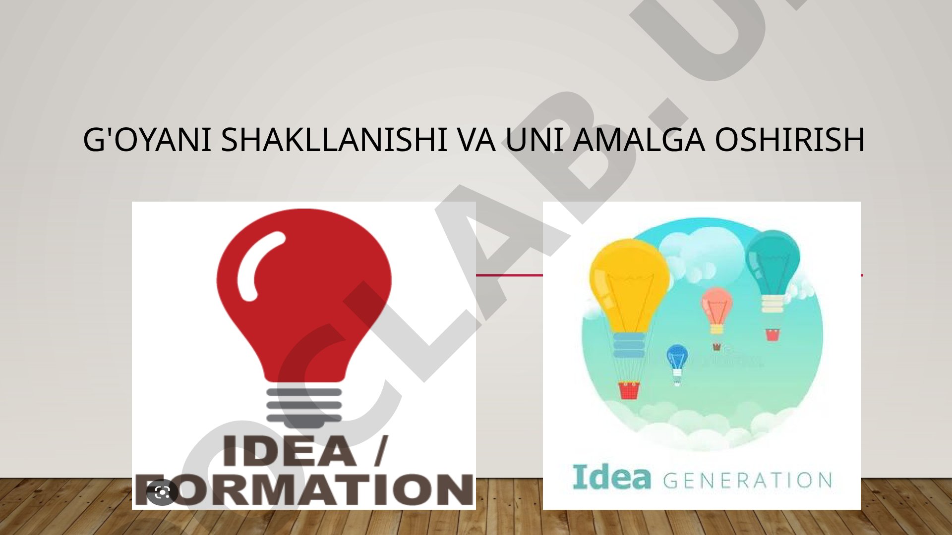 G'oyani shakllanishi va Uni amalga oshirish
