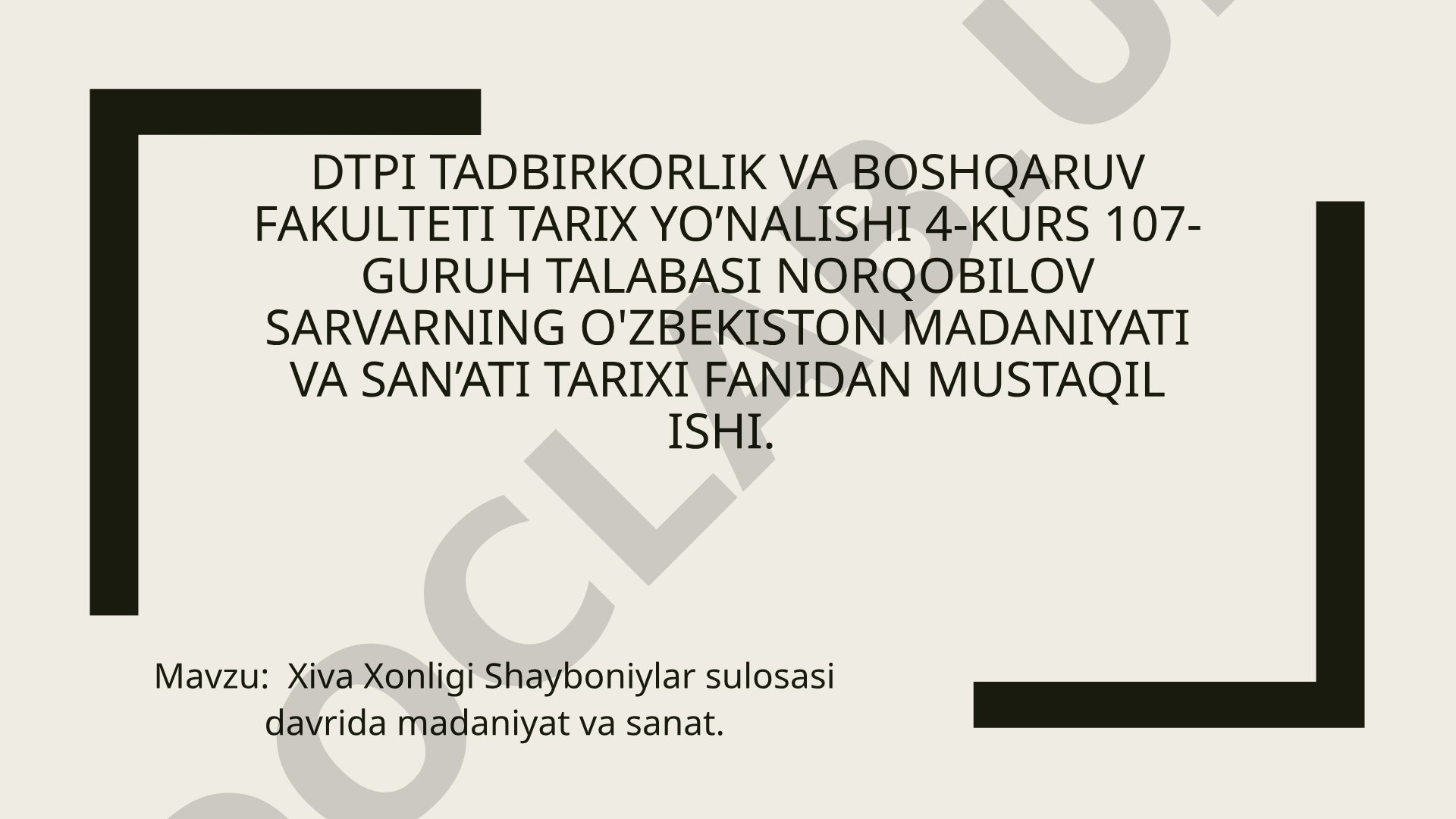 Xiva Xonligi Shayboniylar sulosasi davrida madaniyat va sanat