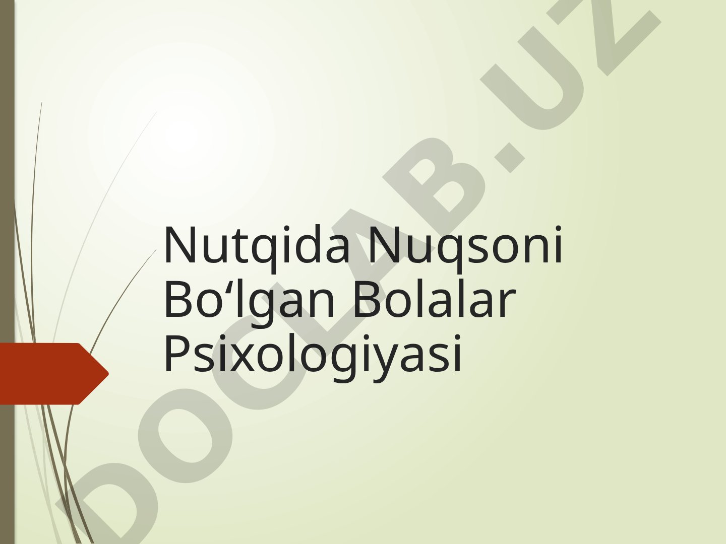 Nutqida Nuqsoni Bo‘lgan Bolalar Psixologiyasi