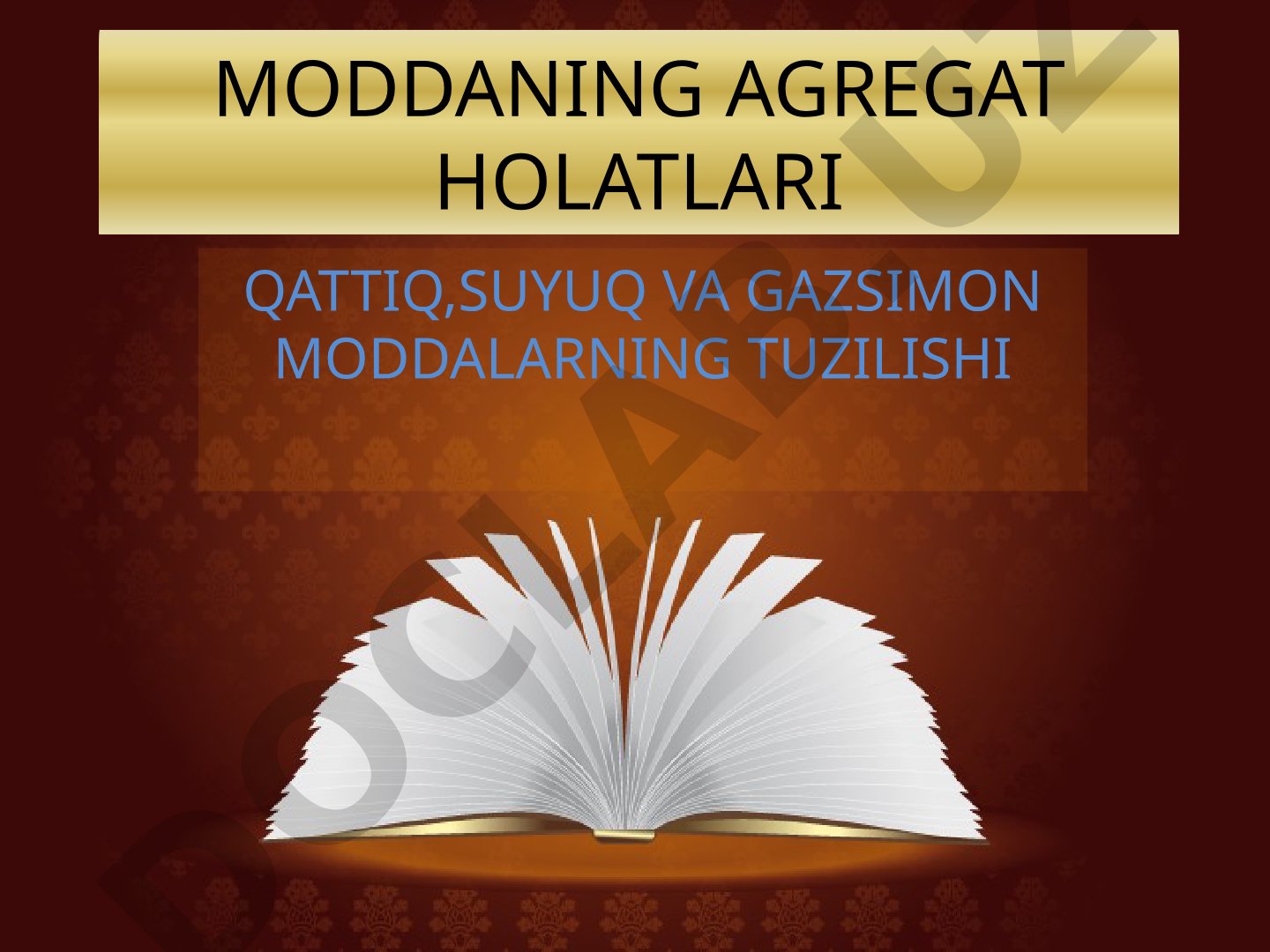 Moddalarning agregat holatlari va ularning tuzilishi