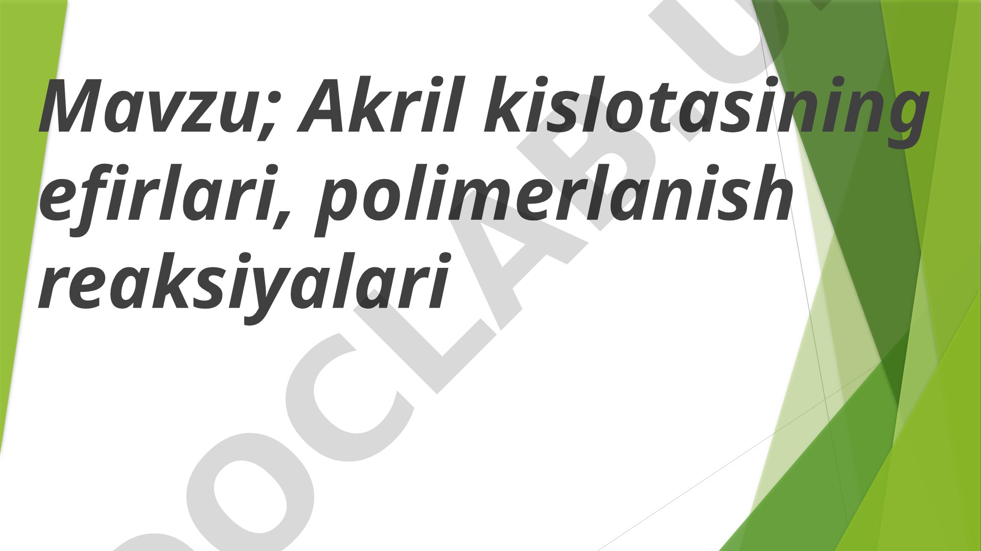Akril kislotasining efirlari, polimerlanish reaksiyalari