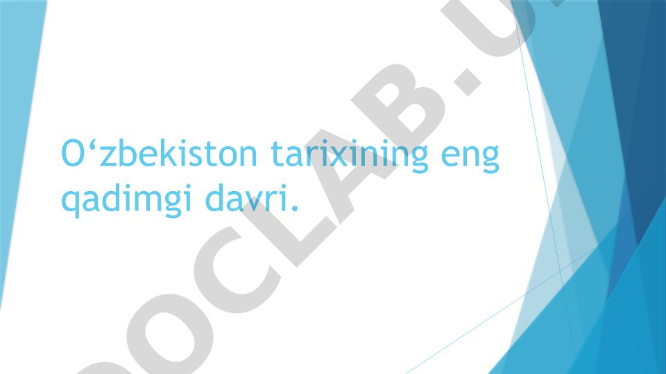 O‘zbekiston tarixining eng qadimgi davrlari