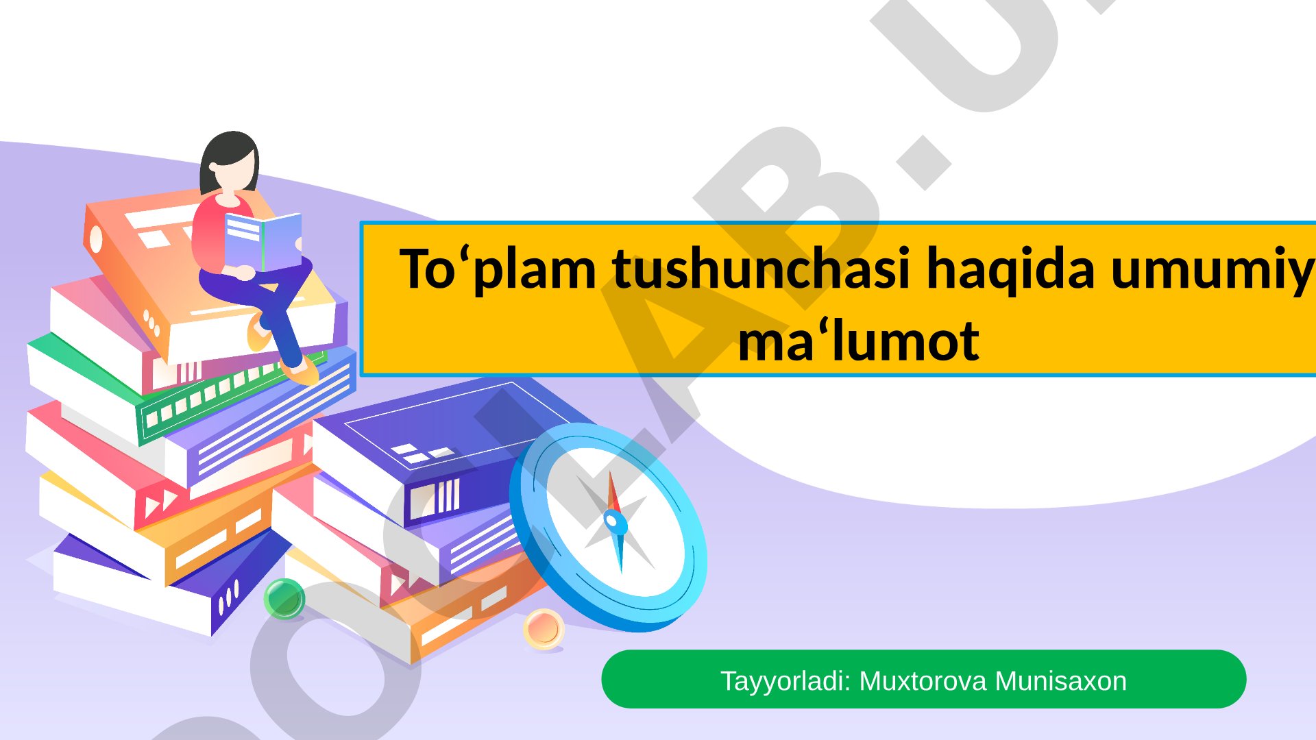 To‘plam tushunchasi haqida umumiy ma’lumot