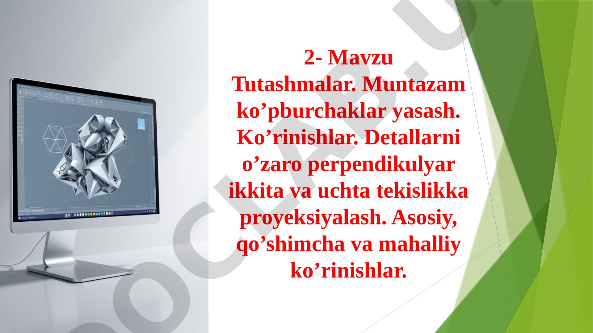 Tutashmalar. Muntazam ko’pburchaklar yasash. Ko’rinishlar.
