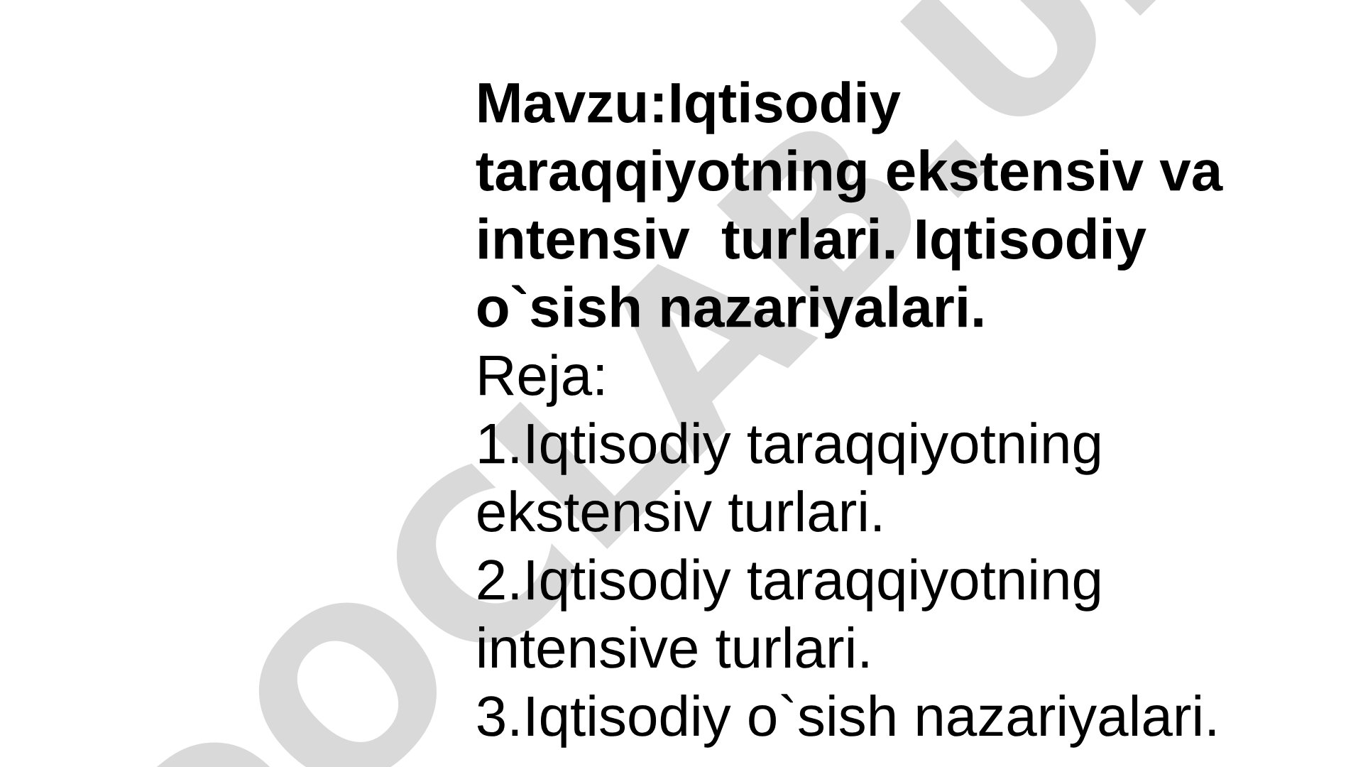 Iqtisodiy taraqqiyotning ekstensiv va intensiv turlari. Iqtisodiy o`sish nazariyalari.