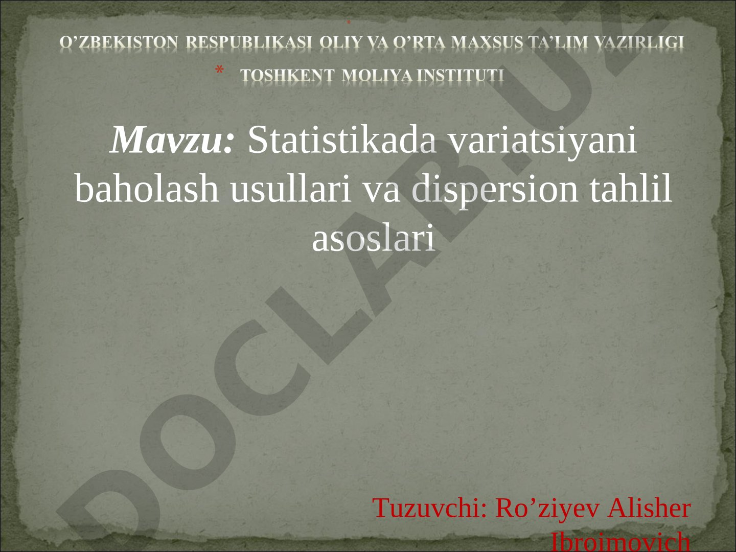 Statistikada variatsiyani baholash usullari va dispersion tahlil asoslari