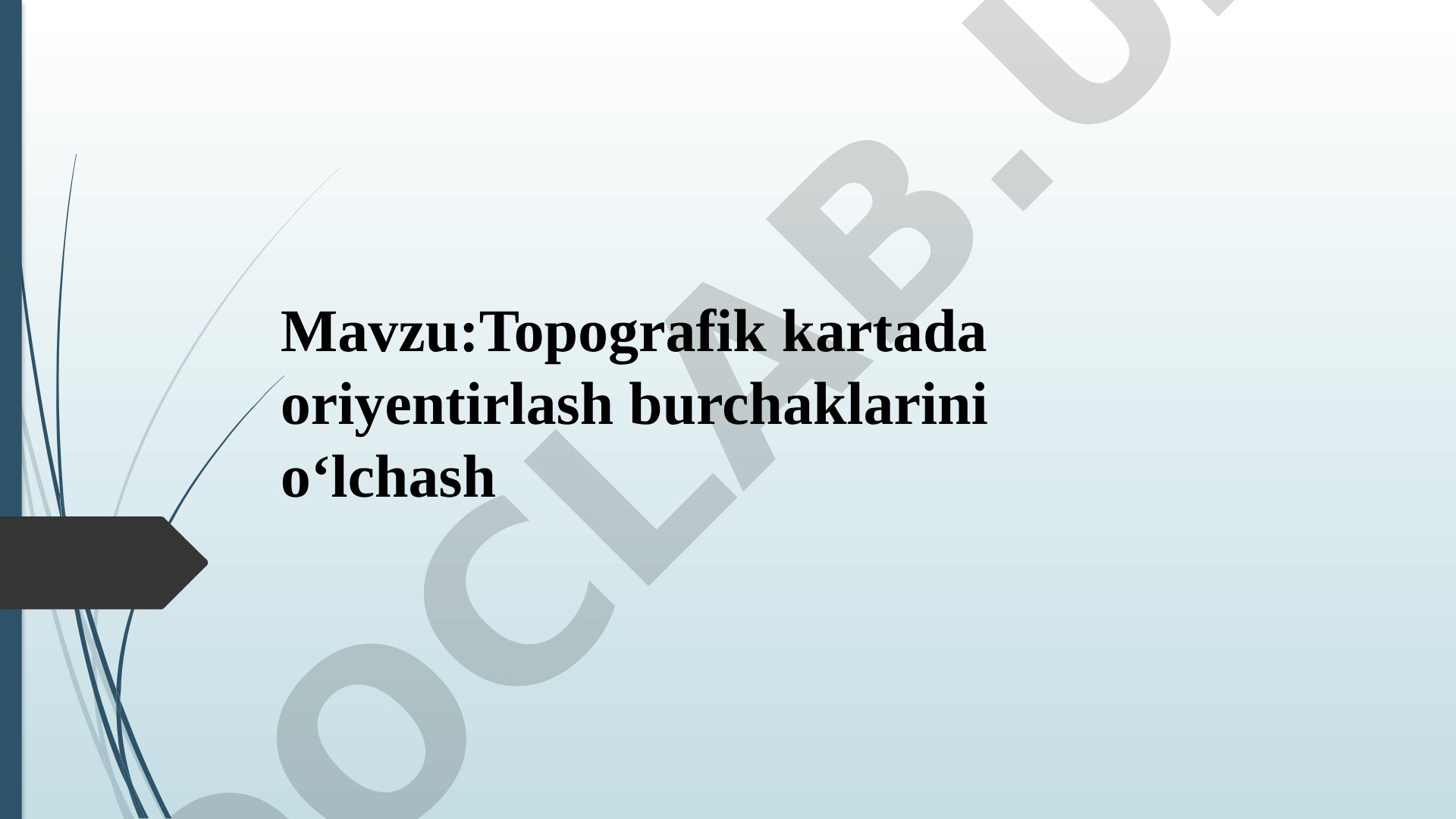 Topografik kartada oriyentirlash burchaklarini o'lchash