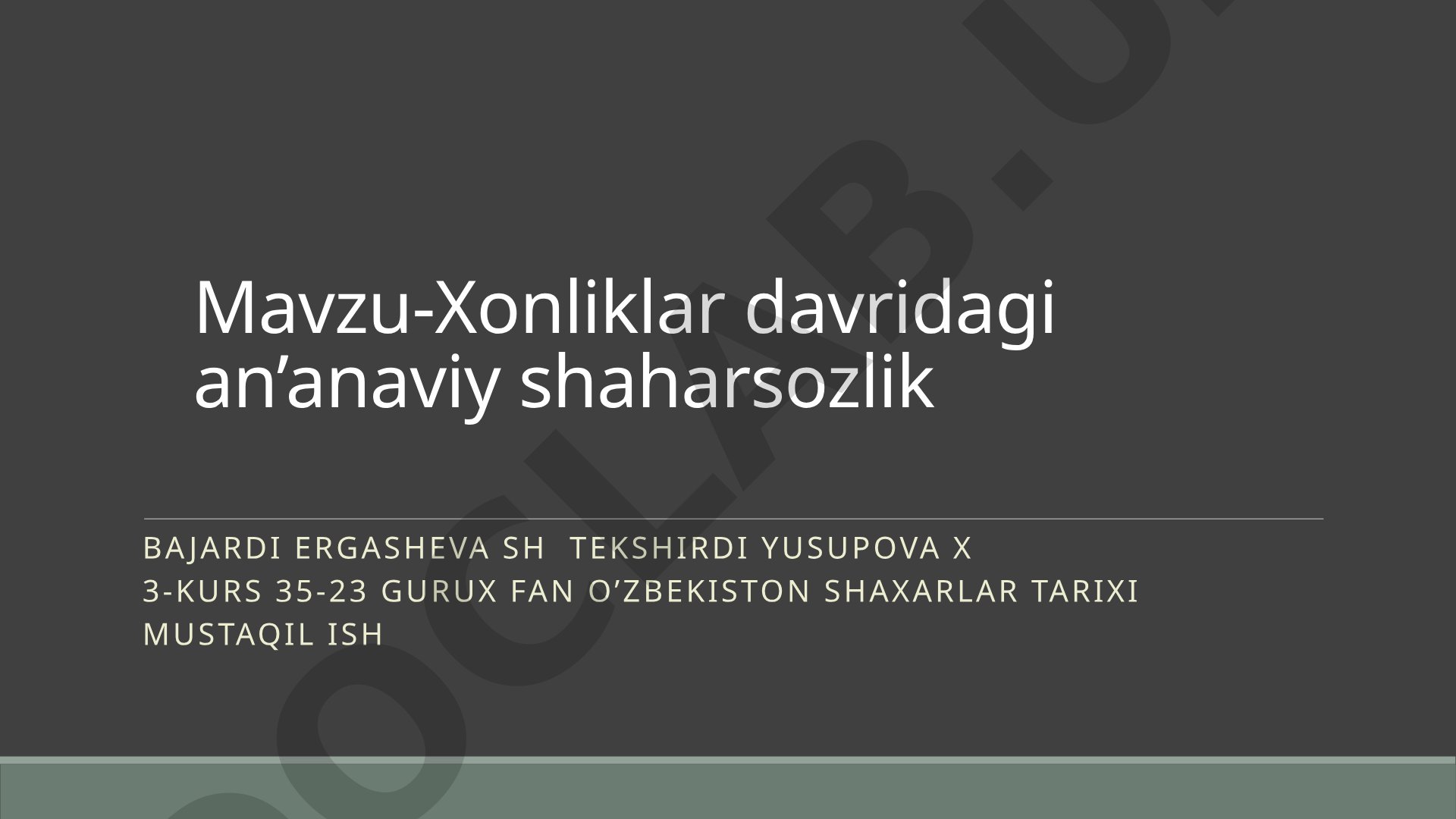 Xonliklar davridagi an’anaviy shaharsozlik