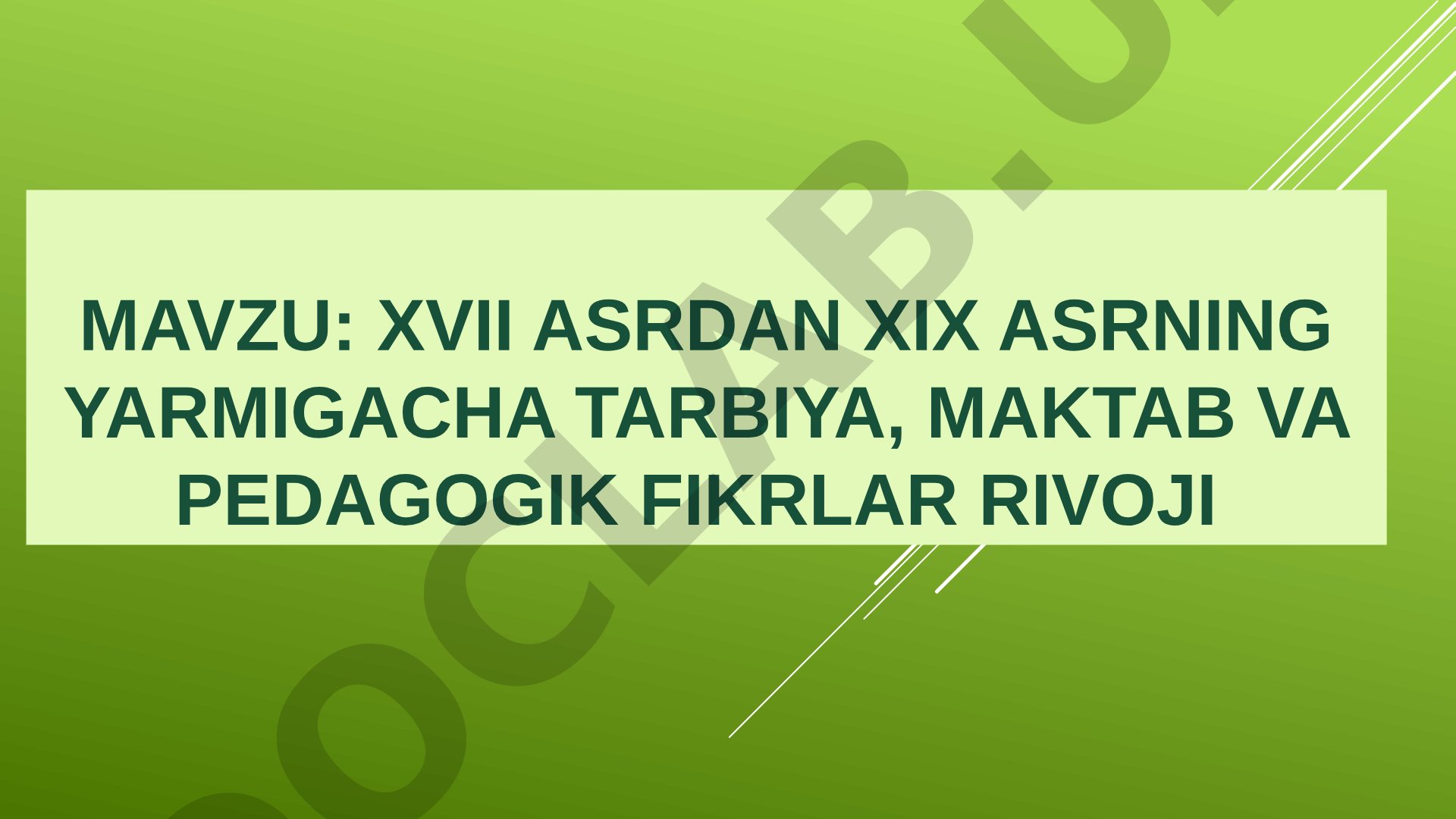 XVII asrdan XIX asrning yarmigacha tarbiya, maktab va pedagogik fikrlar rivoji