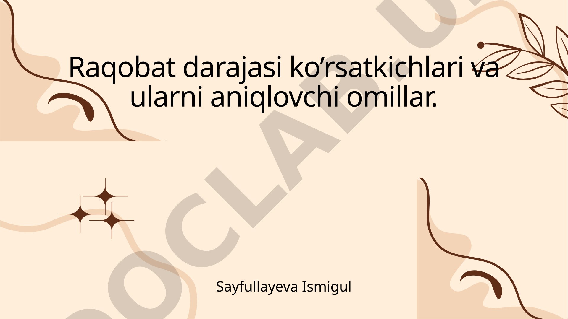 Raqobat darajasi ko’rsatkichlari va ularni aniqlovchi omillar