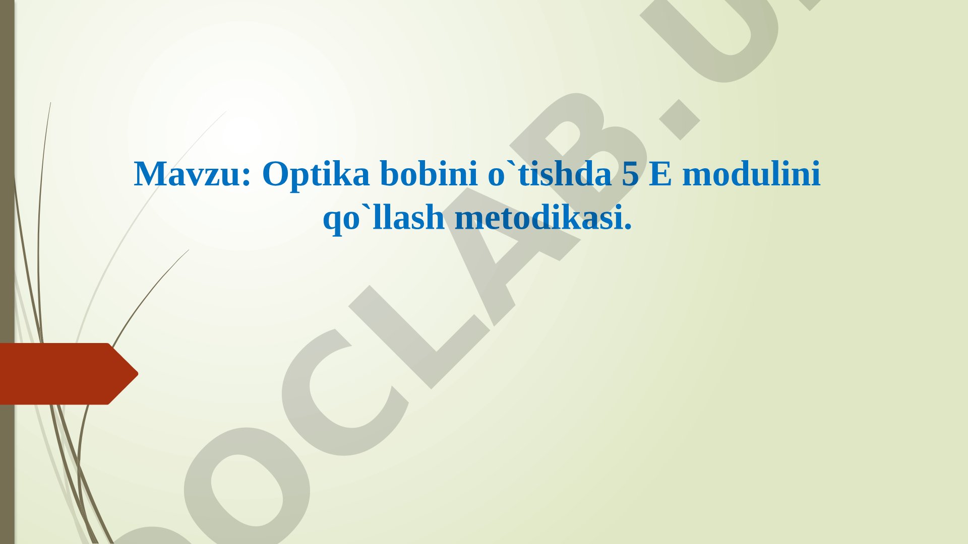 Optika bobini o'tishda 5 E modulini qo'llash metodikasi