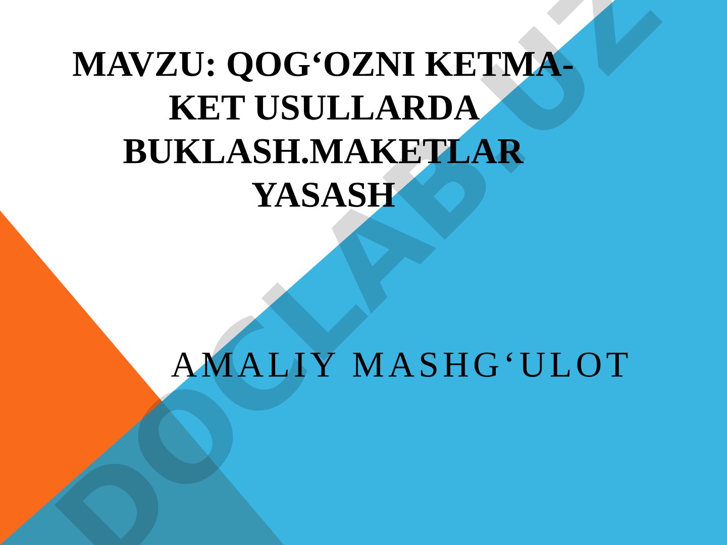 Qog'ozni ketma-ket usullarda buklash va maketlar yasash