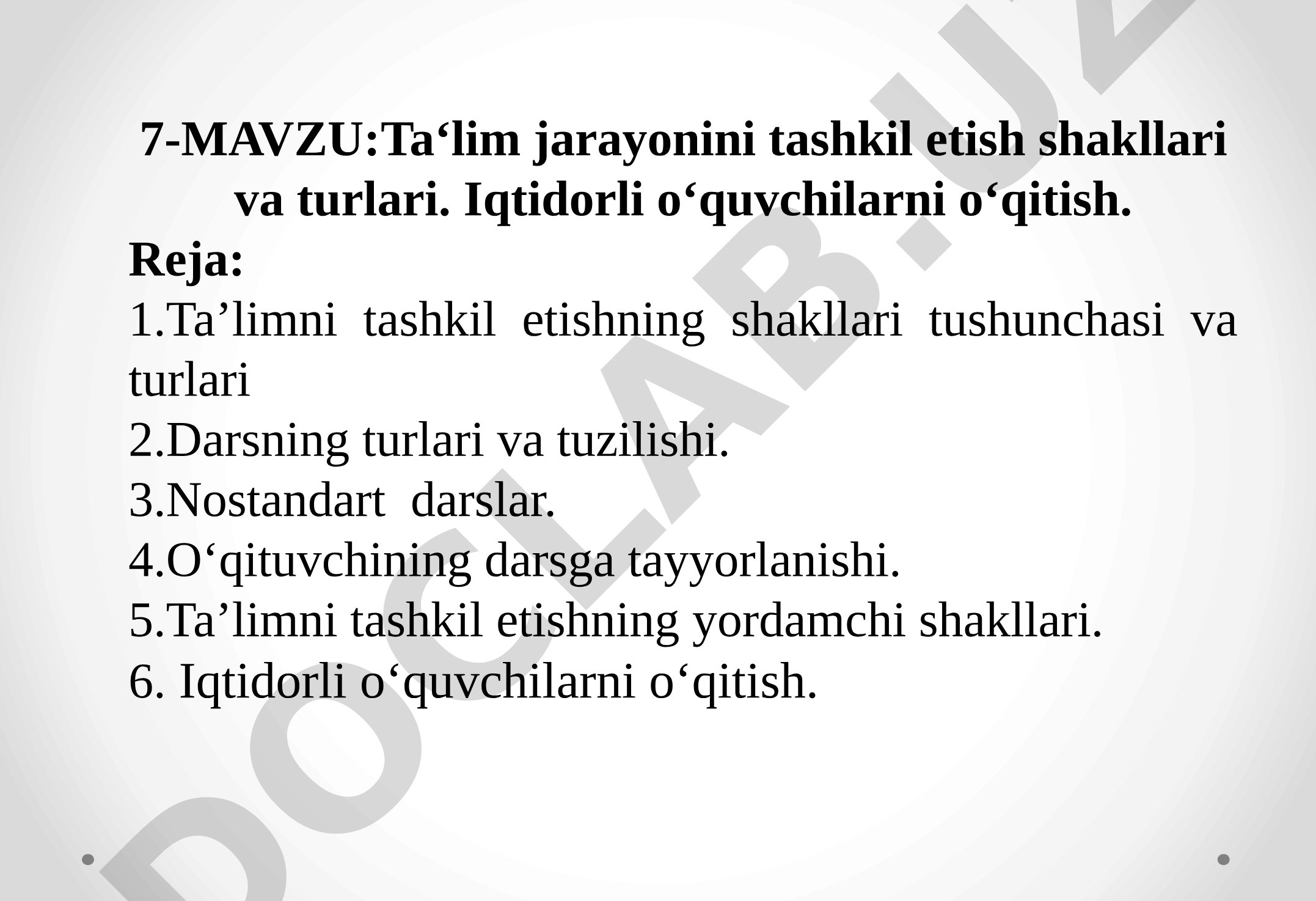 Ta'lim jarayonini tashkil etish shakllari va turlari. Iqtidorli o'quvchilarni o'qitish.