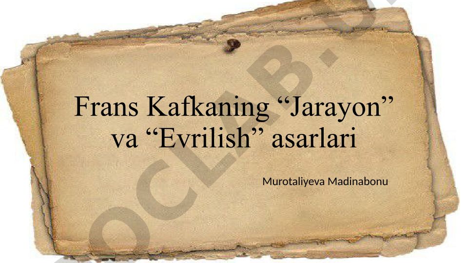 Frans Kafkaning “Jarayon” va “Evrilish” asarlari