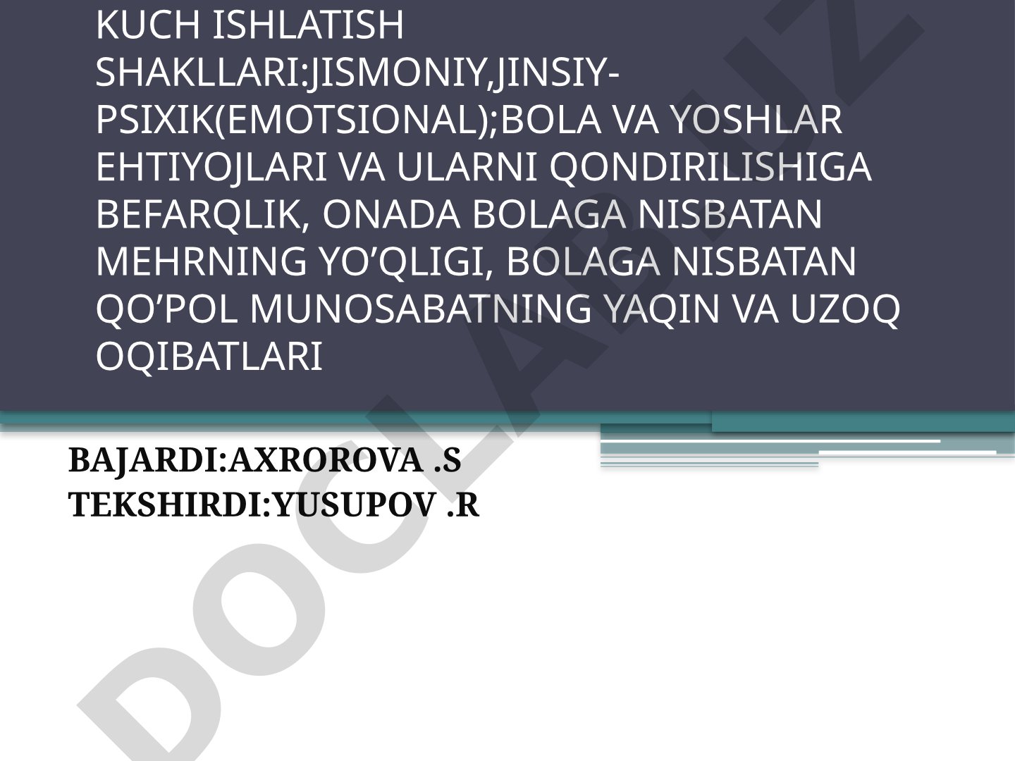 Kuch ishlatish shakllari va bola ehtiyojlariga befarqlik oqibatlari