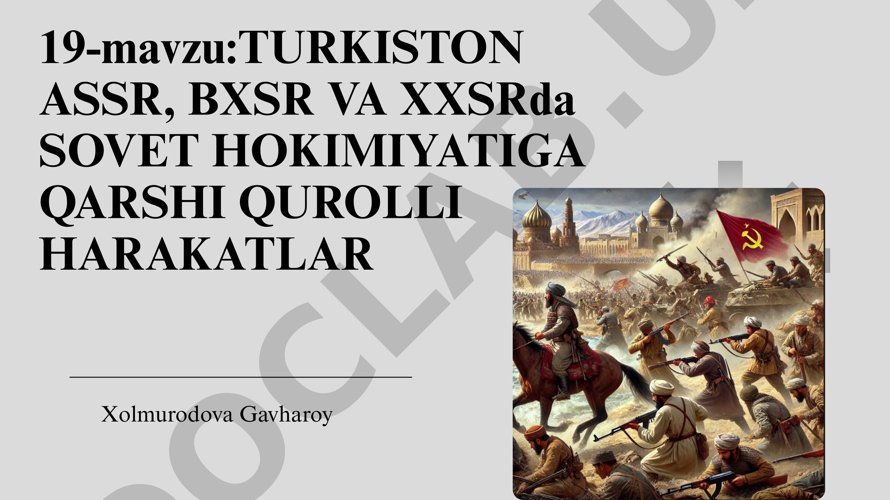 TURKISTON ASSR, BXSR VA XXSRda SOVET HOKIMIYATIGA QARSHI QUROLLI HARAKATLAR