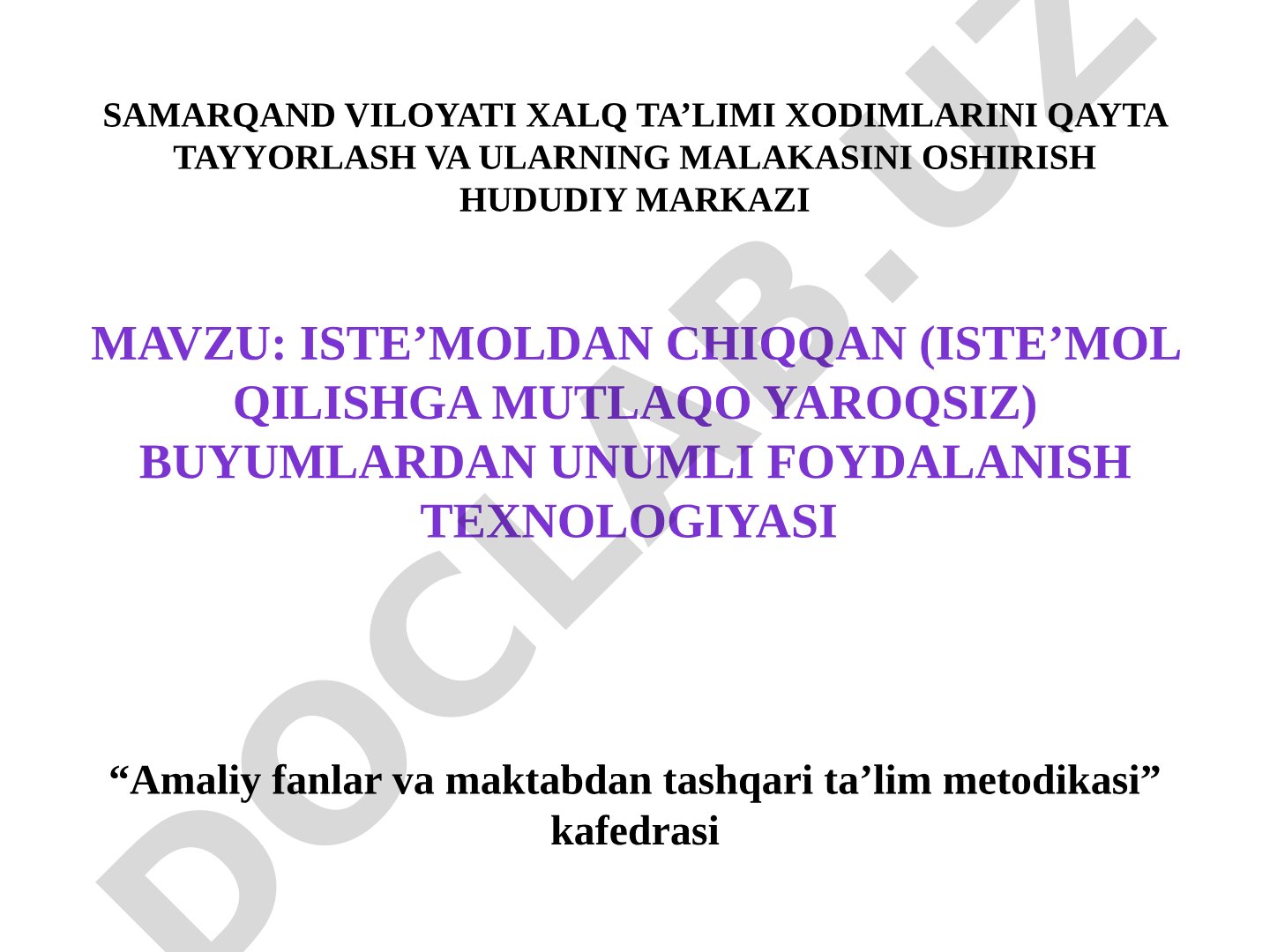 Iste’moldan chiqqan (iste’mol qilishga mutlaqo yaroqsiz) buyumlardan unumli foydalanish texnologiyasi