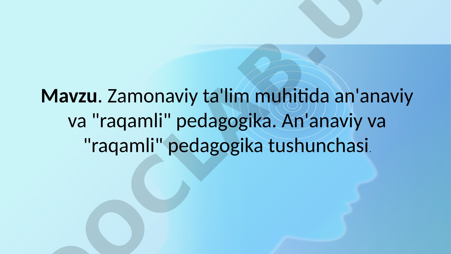 Zamonaviy ta'lim muhitida an'anaviy va 'raqamli' pedagogika