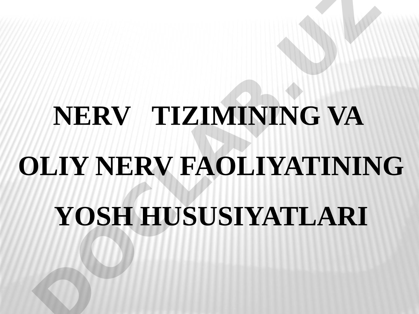 Nerv tizimining va oliy nerv faoliyatining yosh hususiyatlari