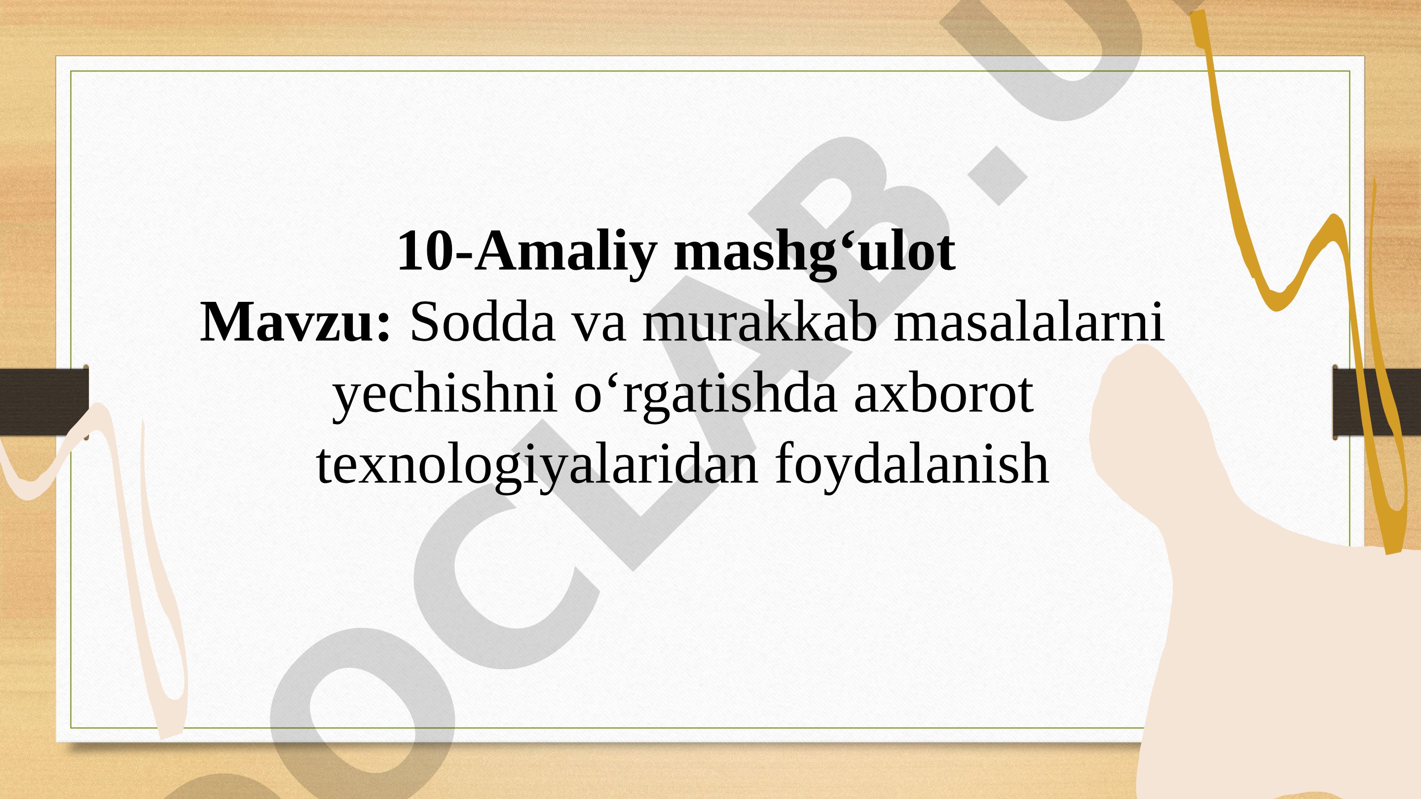Sodda va murakkab masalalarni yechishni o‘rgatishda axborot texnologiyalaridan foydalanish