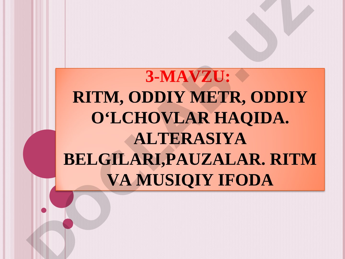 Ritm, oddiy metr, oddiy o'lchovlar haqida. Alterasiya belgilari, pauzalar. Ritm va musiqiy ifoda