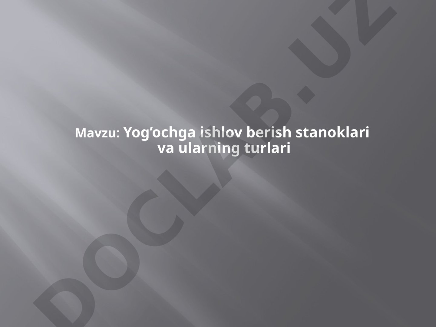 Yog'ochga ishlov berish stanoklari va ularning turlari