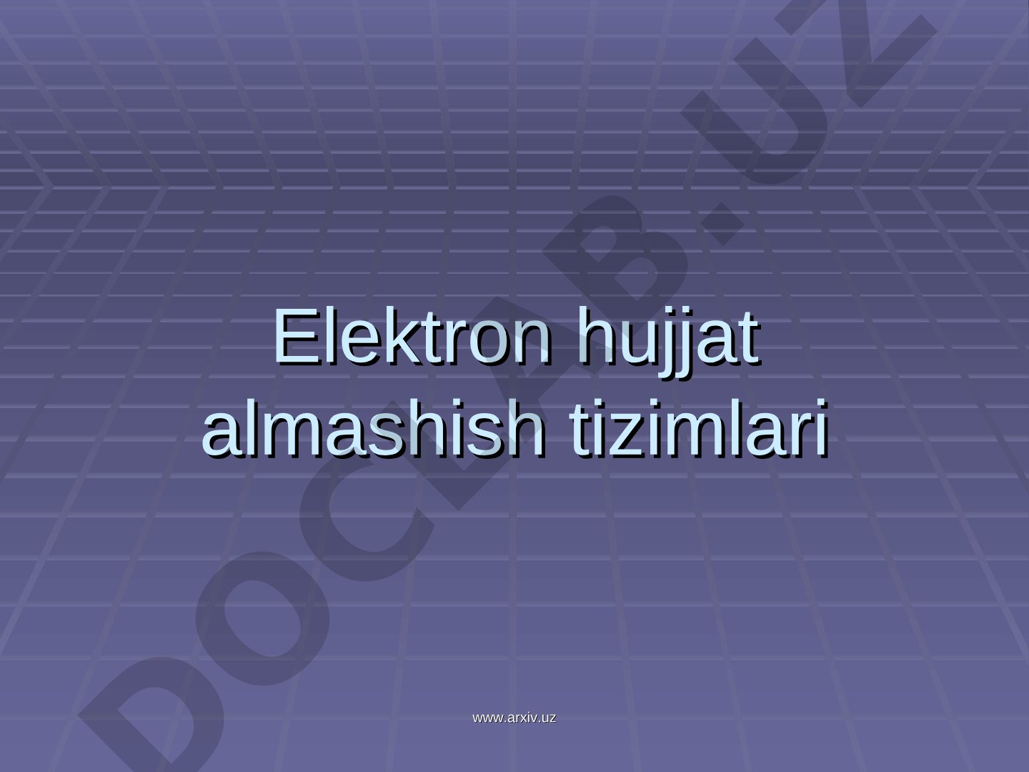 Elektron hujjat almashish tizimlari haqida tushuncha