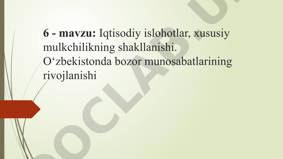 Iqtisodiy islohotlar, xususiy mulkchilikning shakllanishi. O‘zbekistonda bozor munosabatlarining rivojlanishi