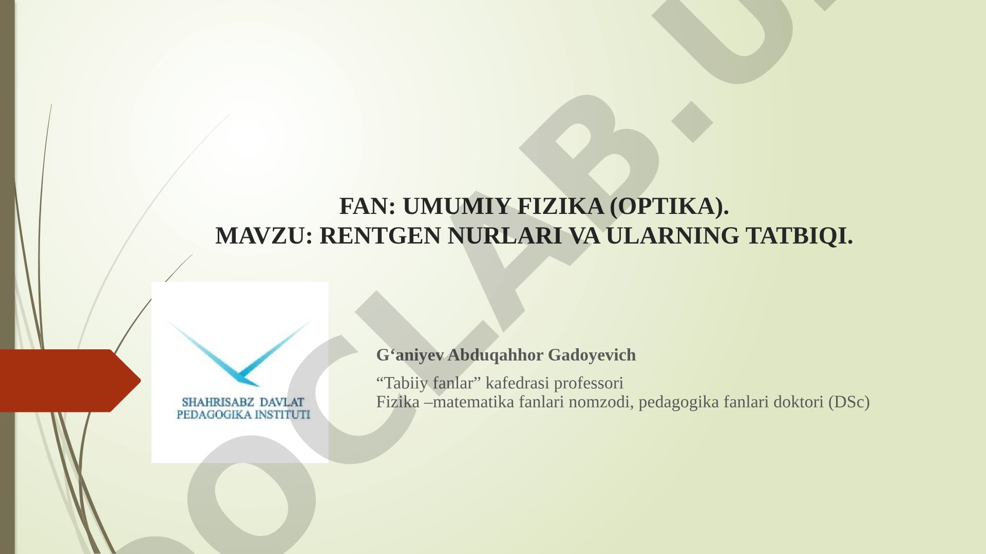 Rentgen nurlari va ularning tatbiqi