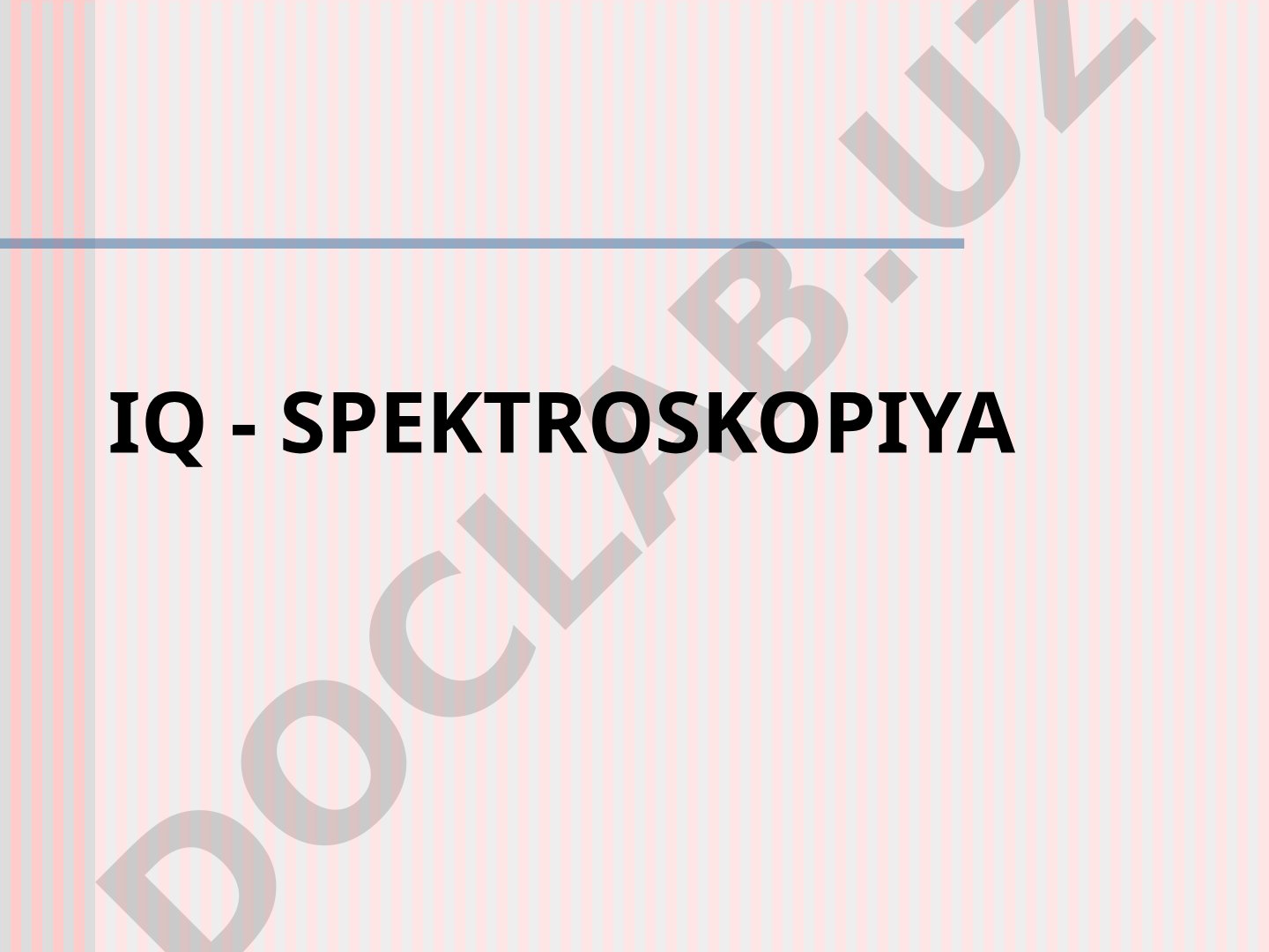 IQ spektroskopiyasi asoslari
