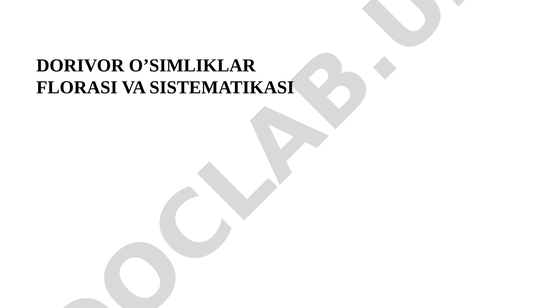 Dorivor o‘simliklar florasi va sistematikasi