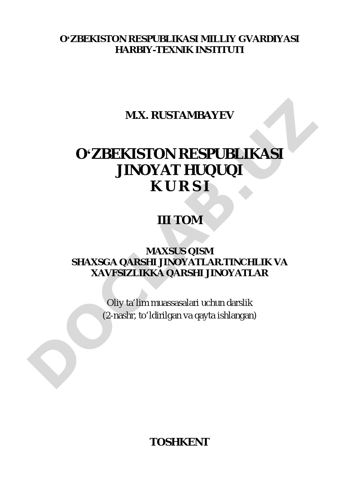Oʻzbekiston Respublikasi jinoyat huquqi kursi. Tom 3. Maxsus qism. Shaxsga qarshi jinoyatlar. Tinchlik va xavfsizlikka qarshi jinoyatlar