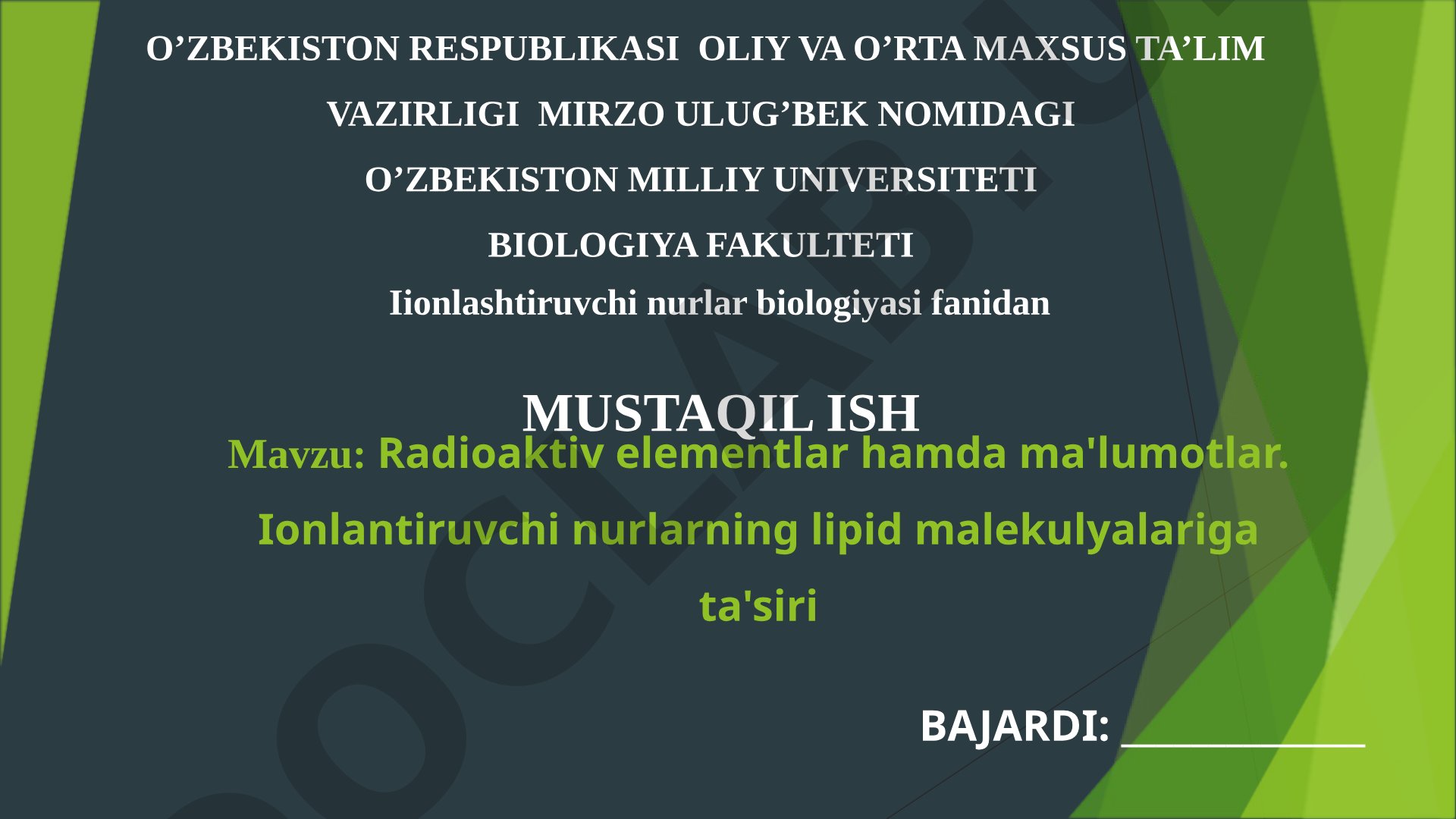 Radioaktiv elementlar hamda ma'lumotlar. Ionlantiruvchi nurlarning lipid malekulyalariga ta'siri