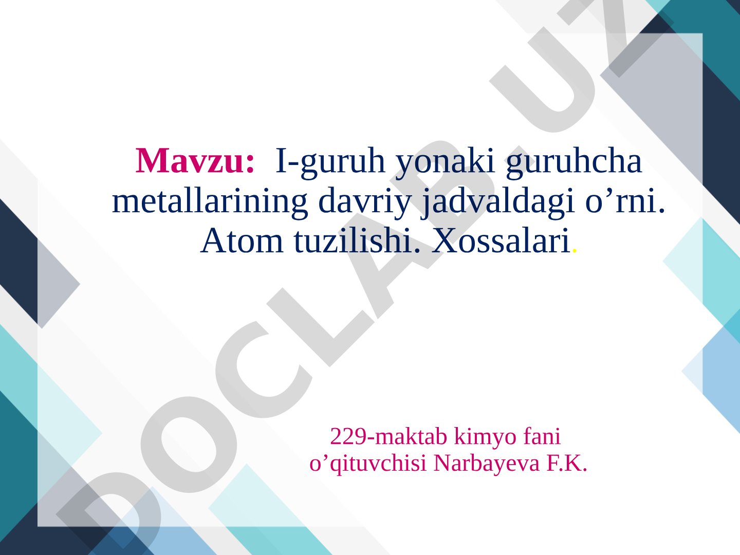 I-guruh yonaki guruhcha metallarining davriy jadvaldagi o'rni. Atom tuzilishi. Xossalari