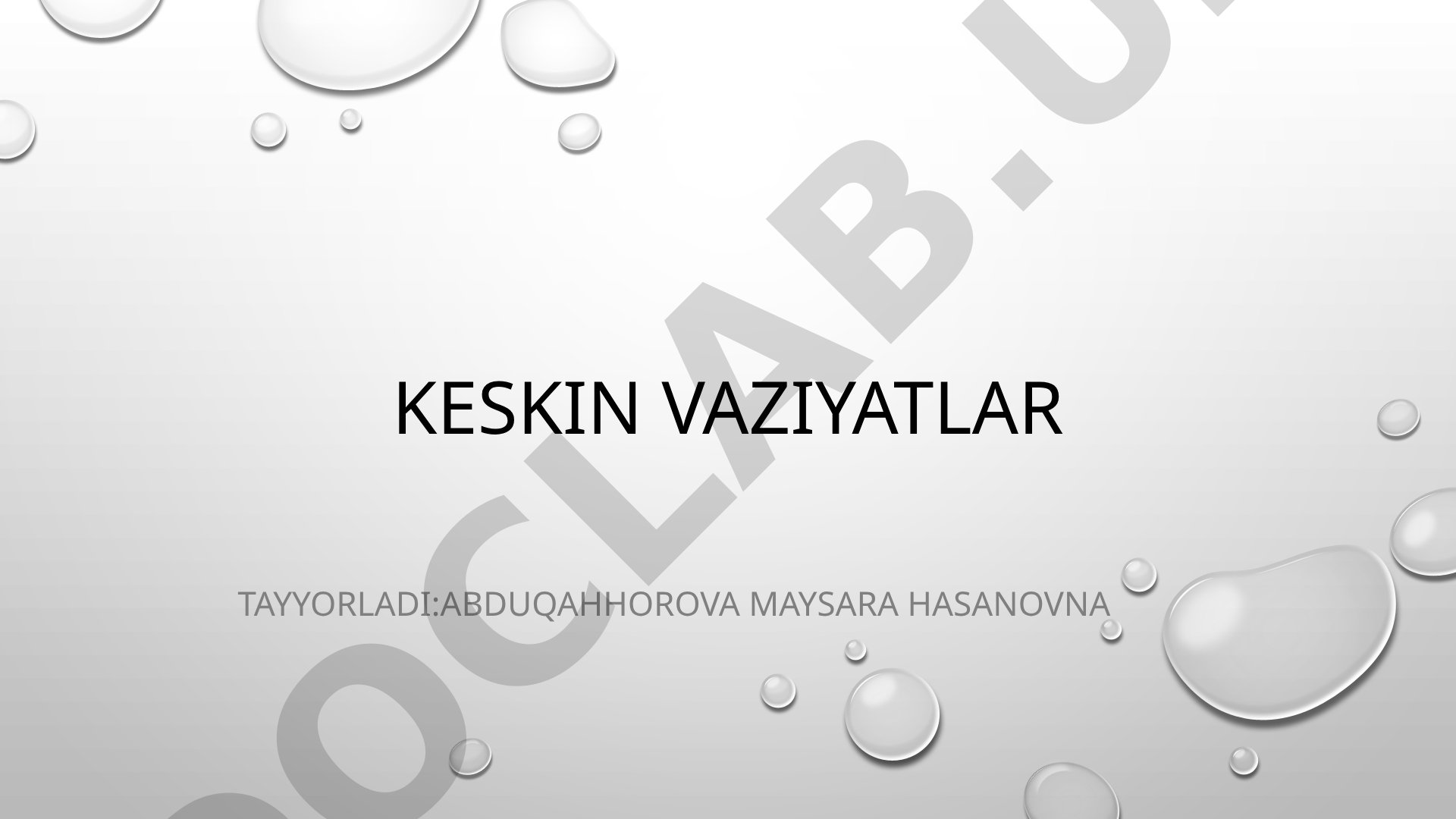 Keskin vaziyatlar bo'yicha misollar