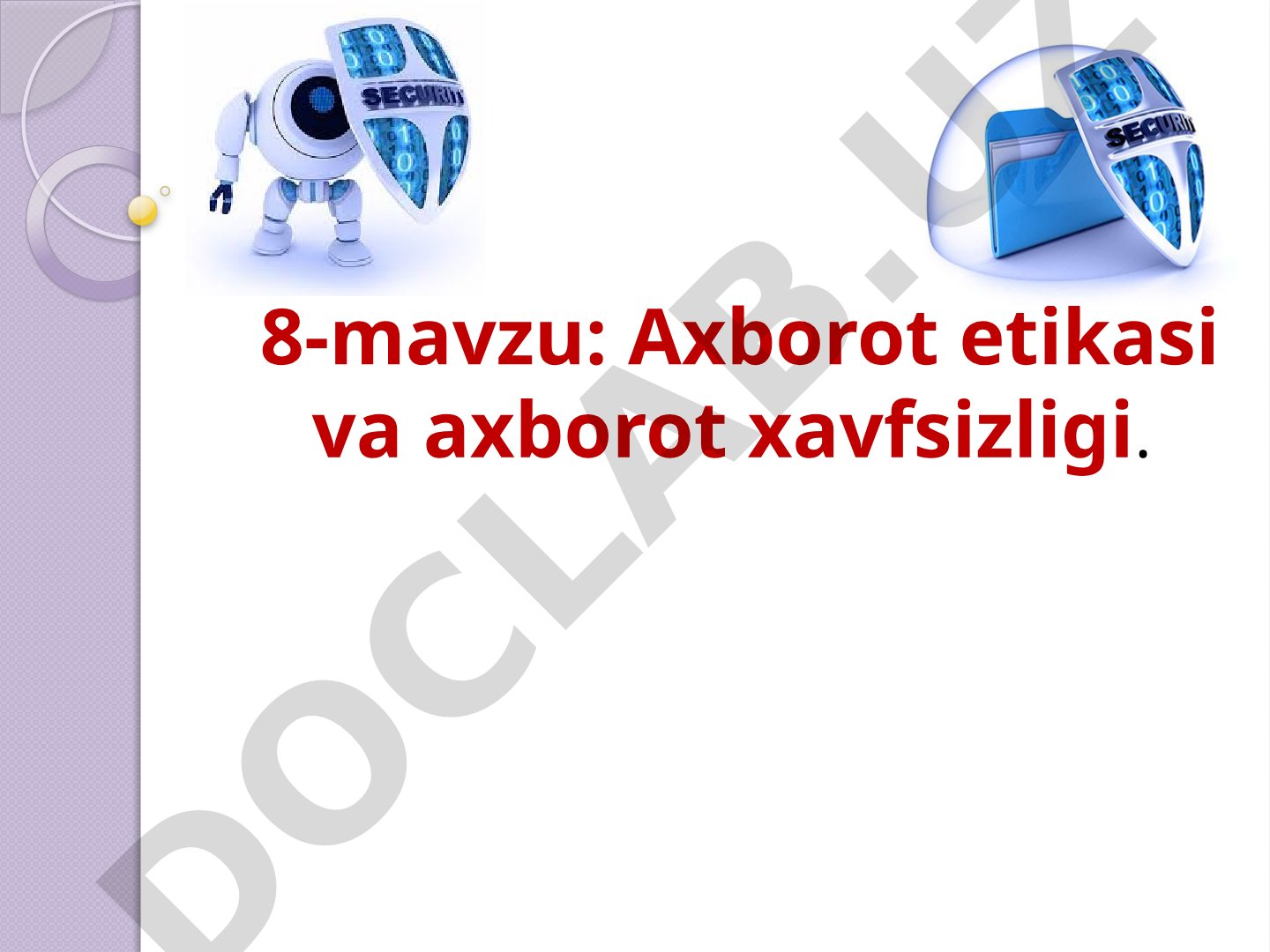 Axborot etikasi va axborot xavfsizligi