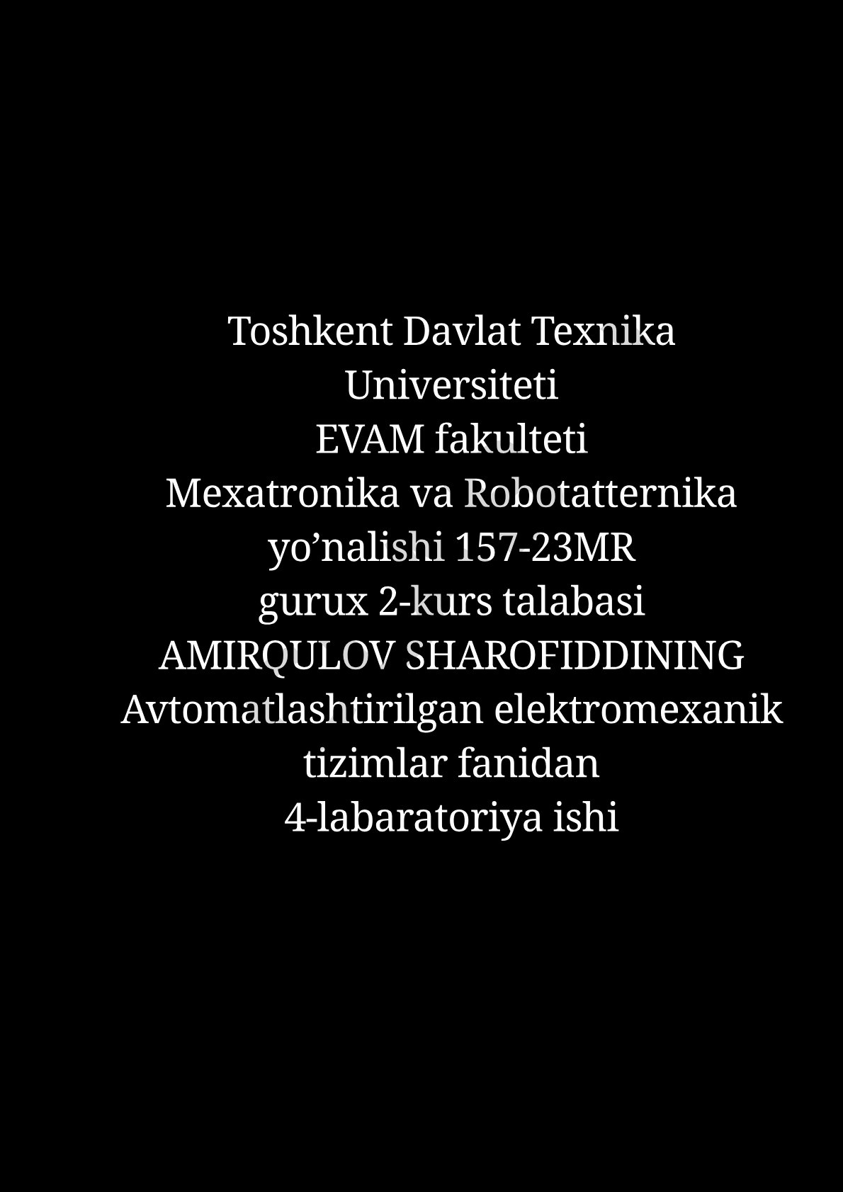 Avtomatlashtirilgan elektromekanik tizimlar fanidan 4-labaratoriya ishi
