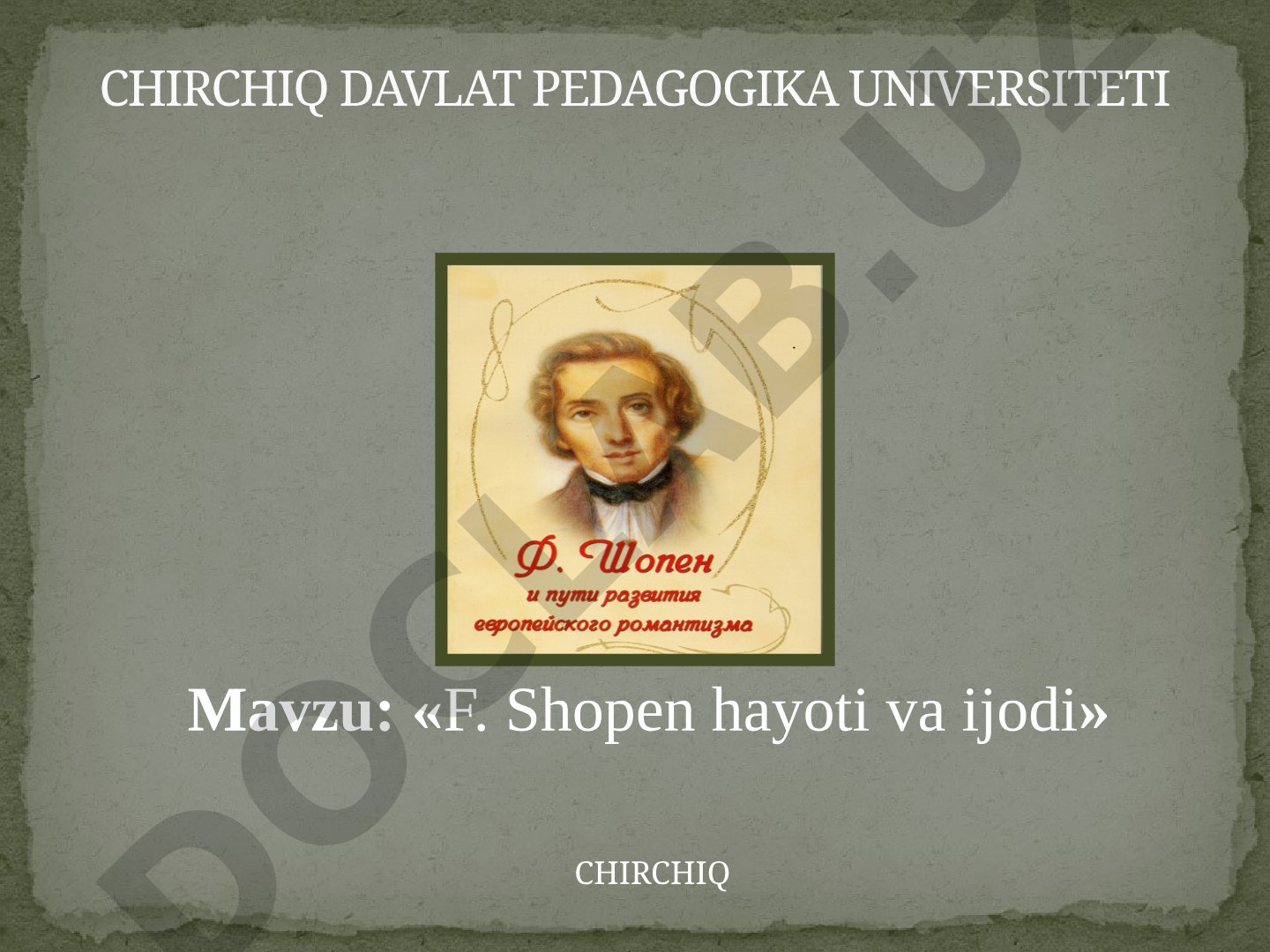 F. Shopen hayoti va ijodi