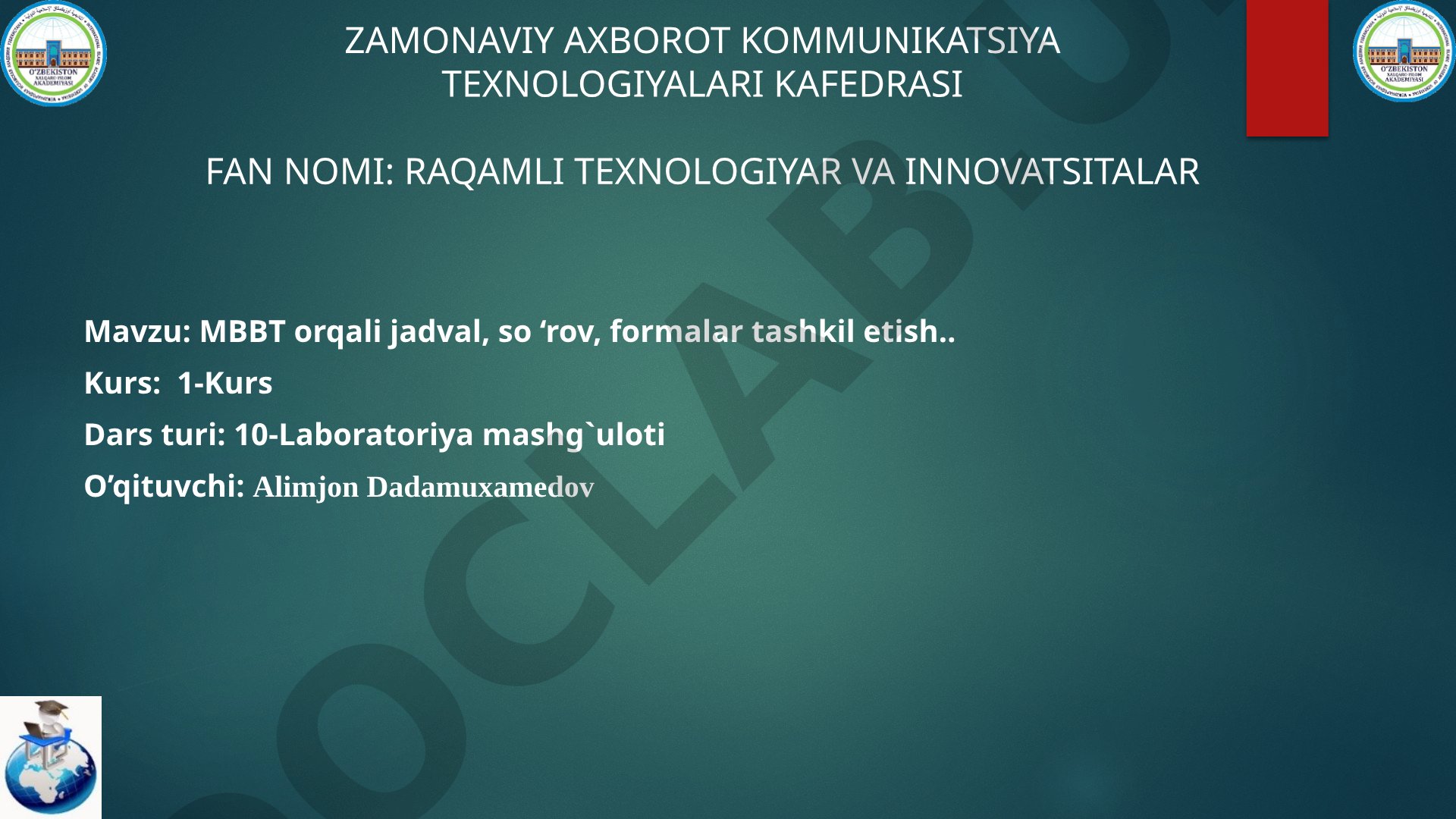 MBBT orqali jadval, so‘rov, formalar tashkil etish