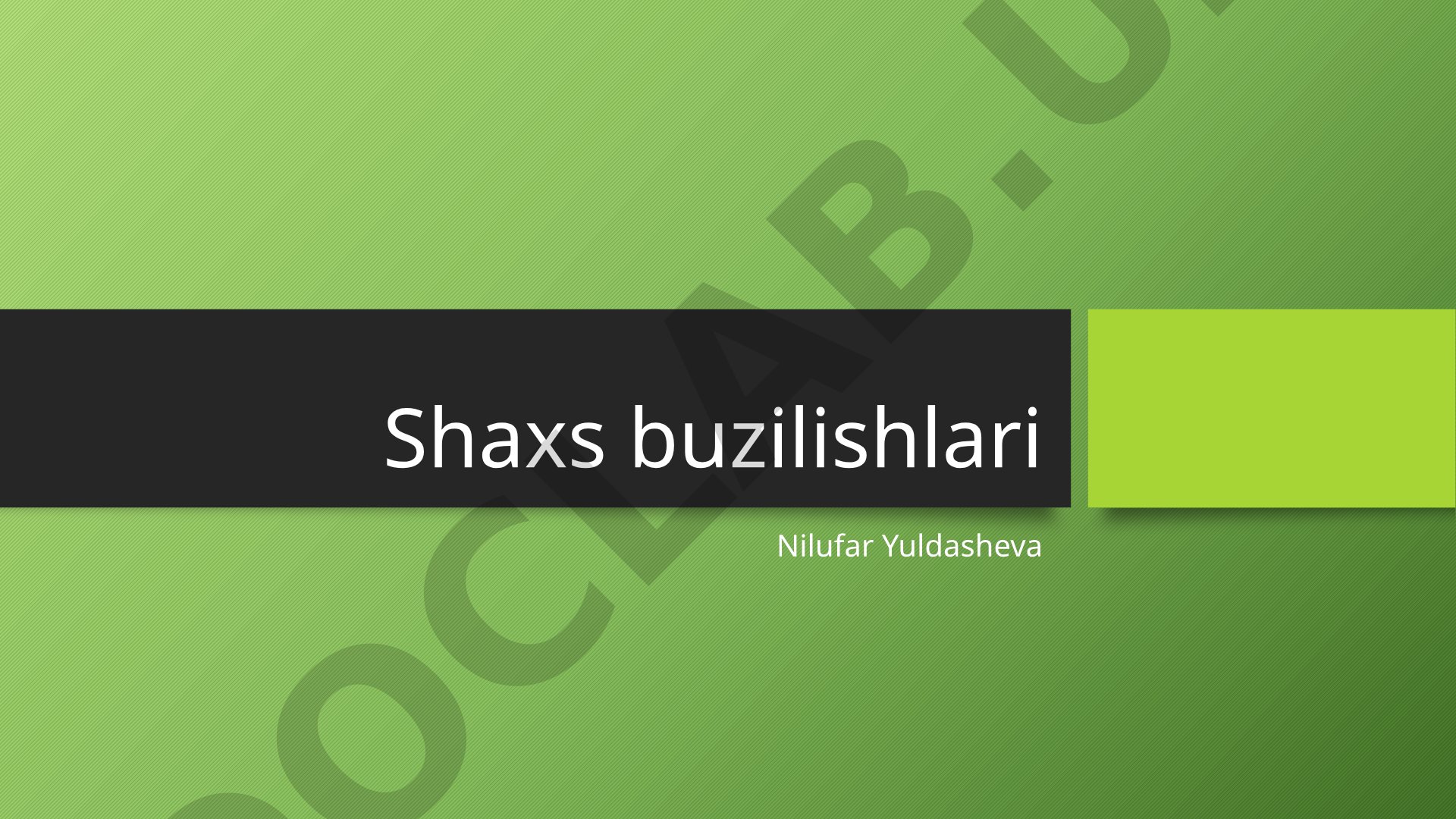 Shaxs buzilishlari turlari va A guruhiga oid xususiyatlar